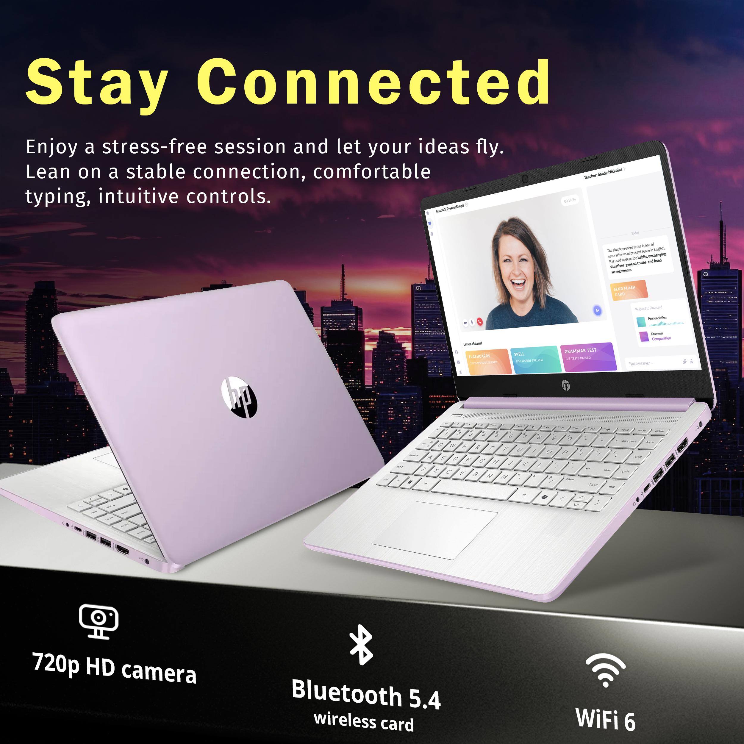 Stay Connected

Enjoy a stress-free session and let your ideas fly. Lean on a stable connection, comfortable typing, intuitive controls.

720p HD camera  
Bluetooth 5.4 wireless card  
WiFi 6