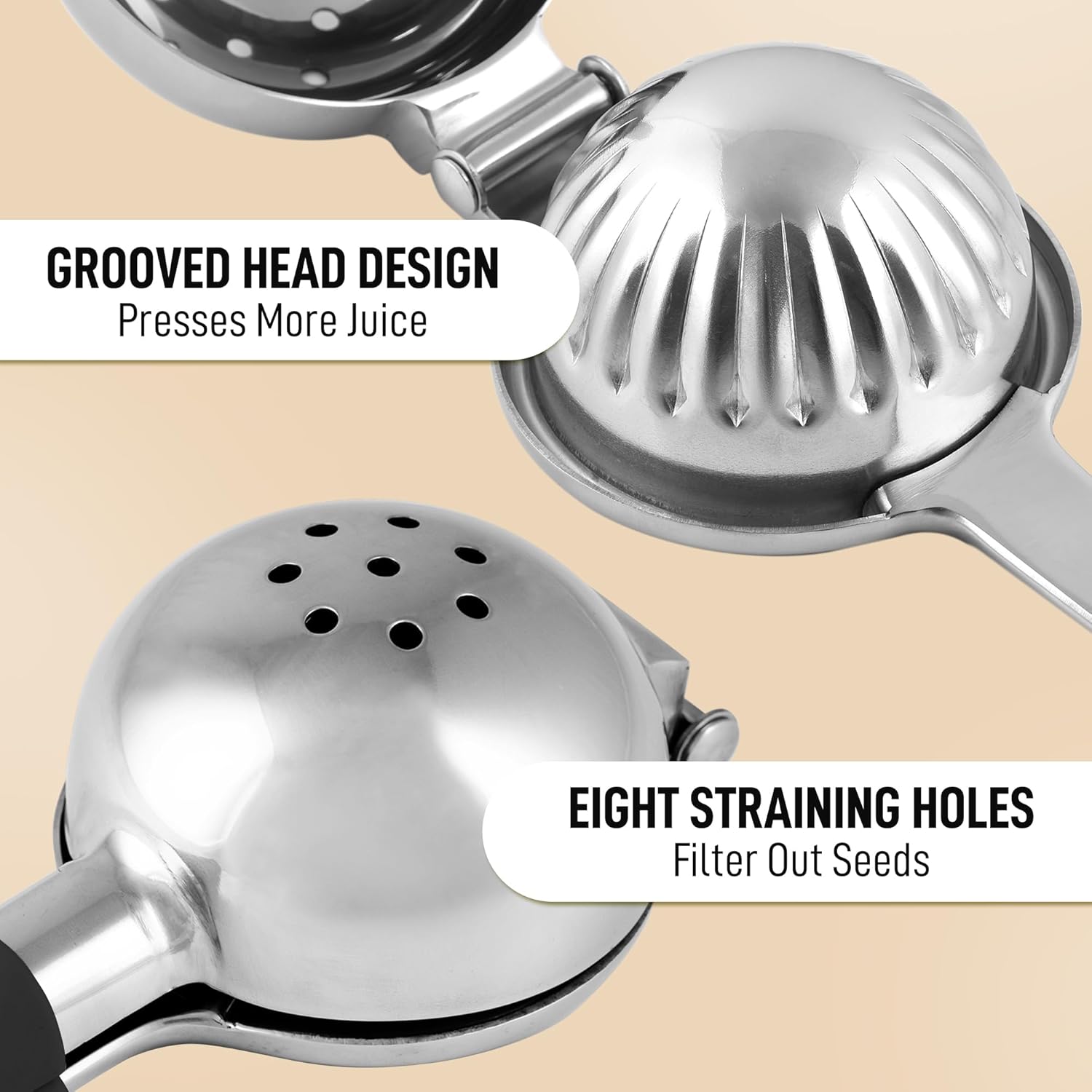 GROOVED HEAD DESIGN  
Presses More Juice  

EIGHT STRAINING HOLES  
Filter Out Seeds