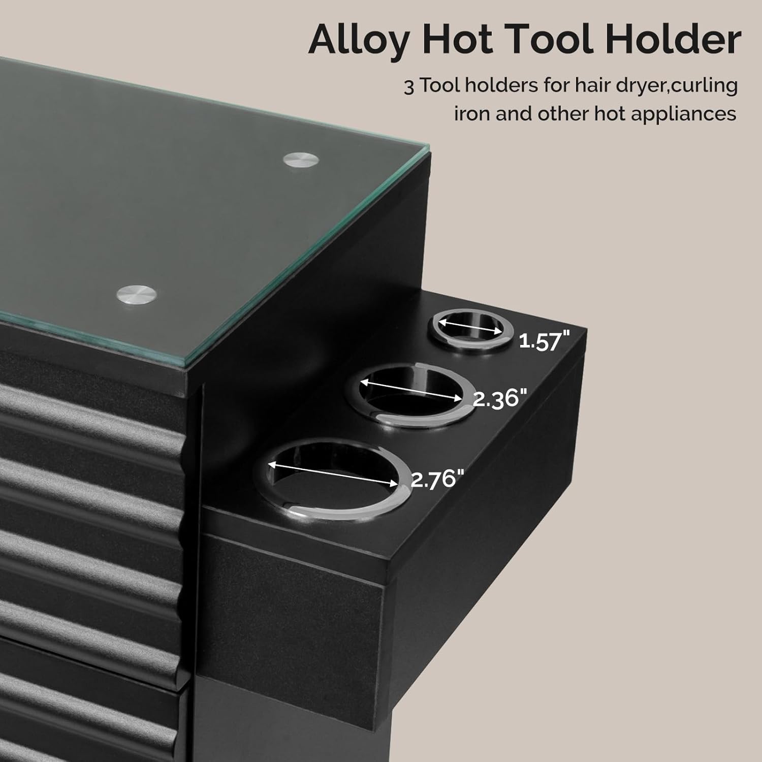 Alloy Hot Tool Holder  
3 Tool holders for hair dryer, curling iron and other hot appliances  
1.57" 2.36" 2.76"