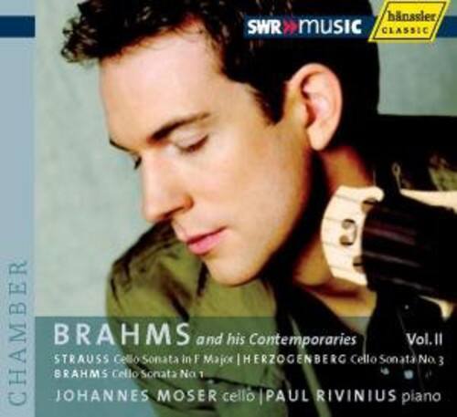 SWR MUSIC CLASSIC  
CHAMBER  
BRAHMS and his Contemporaries  
Vol. II  
BRAHMS Cello Sonata No. 1  
STRAUSS Cello Sonata in F Major  
HERZOGENBERG Cello Sonata No. 3  
JOHANNES MOSER cello  
PAUL RIVINIUS piano