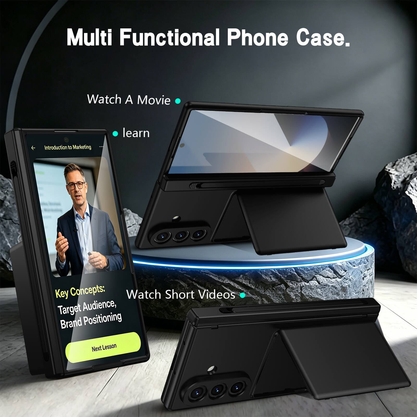 Multi Functional Phone Case.  
Watch A Movie  
Introduction to Marketing - learn Key Concepts:  
Watch Short Videos  
Target Audience, Brand Positioning  
Next Lesson