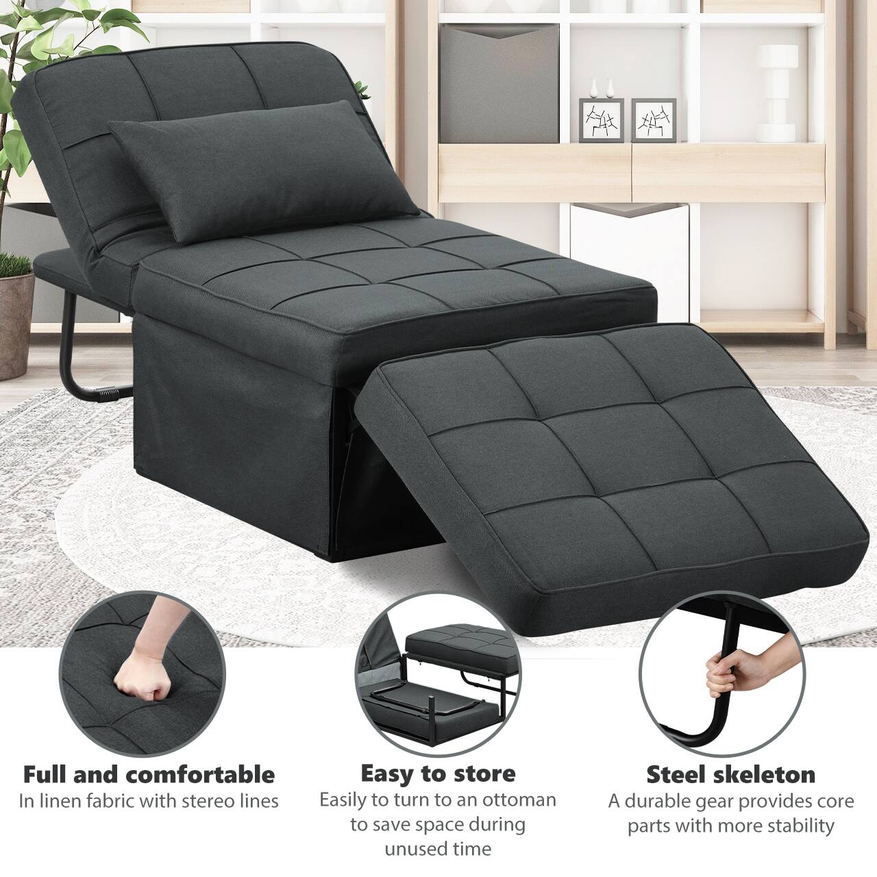 - Full and comfortable
  - In linen fabric with stereo lines

- Easy to store
  - Easily to turn to an ottoman to save space during unused time

- Steel skeleton
  - A durable gear provides core parts with more stability
