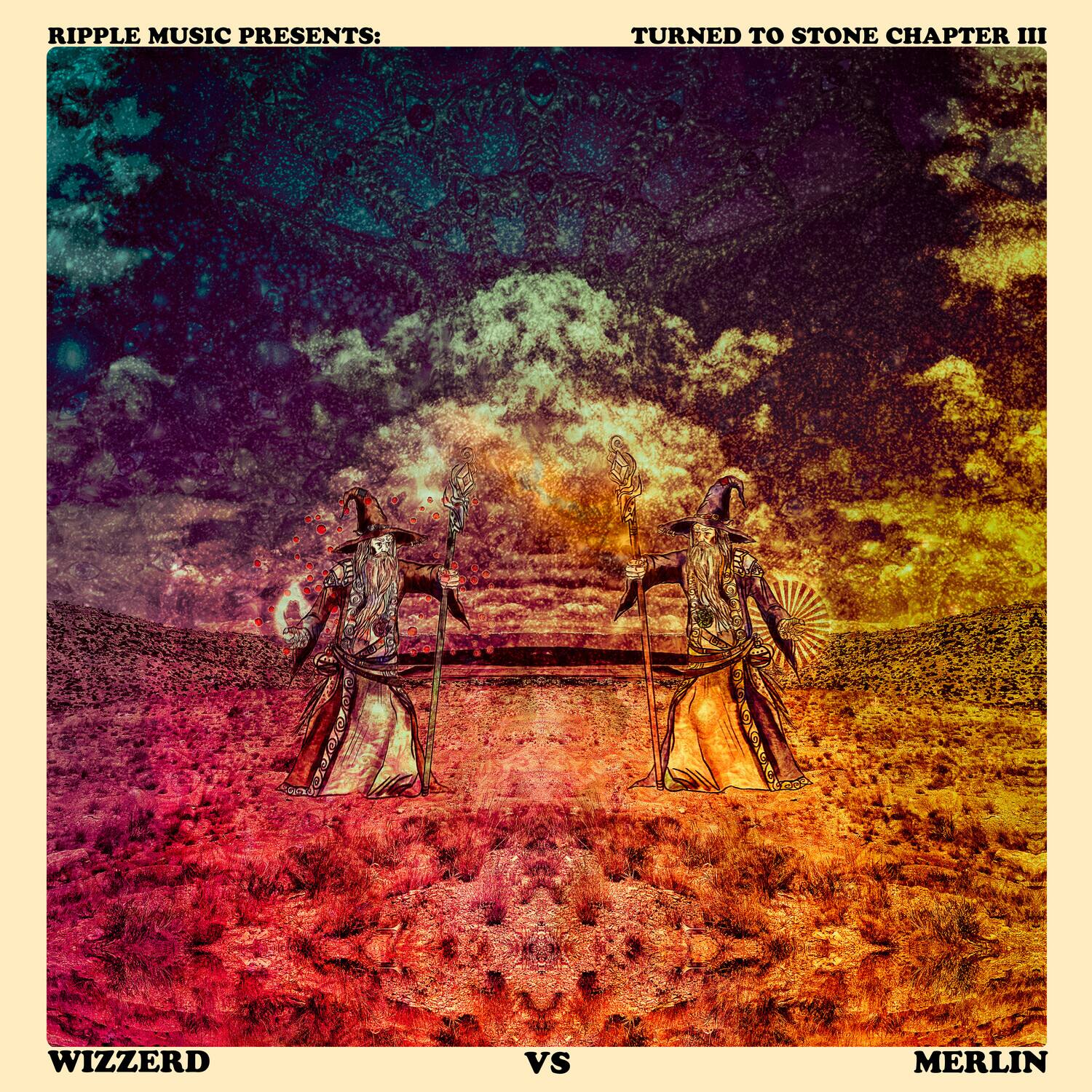 RIPPLE MUSIC PRESENTS:  
TURNED TO STONE CHAPTER III  

WIZZERD vs MERLIN
