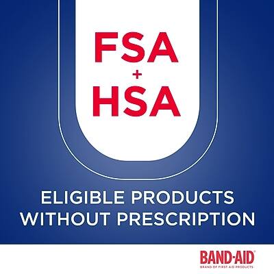 FSA + HSA  
ELIGIBLE PRODUCTS WITHOUT PRESCRIPTION  
BAND-AID  
BRAND OF FIRST AID PRODUCTS