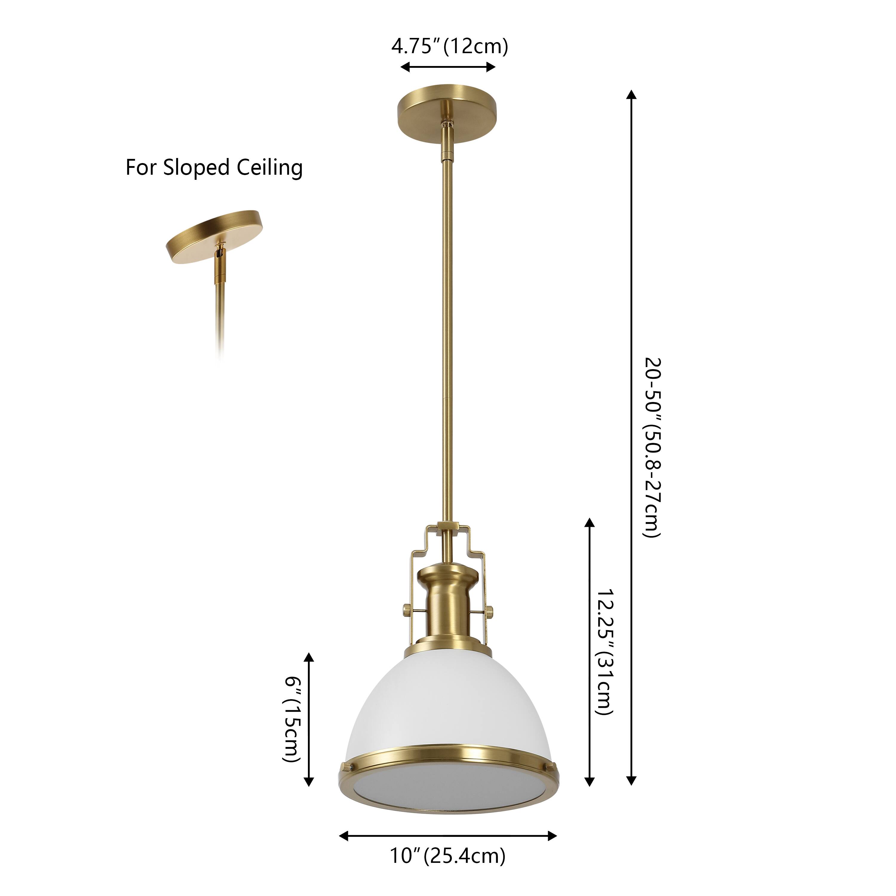 4.75" (12cm) For Sloped Ceiling  
.9 5" (15cm)  
12.25" (31cm)  
20-50" (50.8-27cm)  
10" (25.4cm)