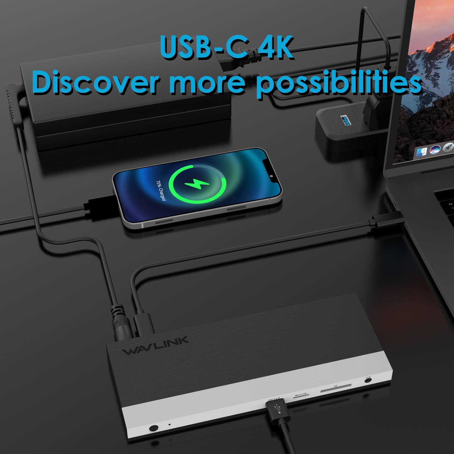 USB-C 4K  
Discover more possibilities  

75% Charged  

WAVLINK  

47  
APPICIAL