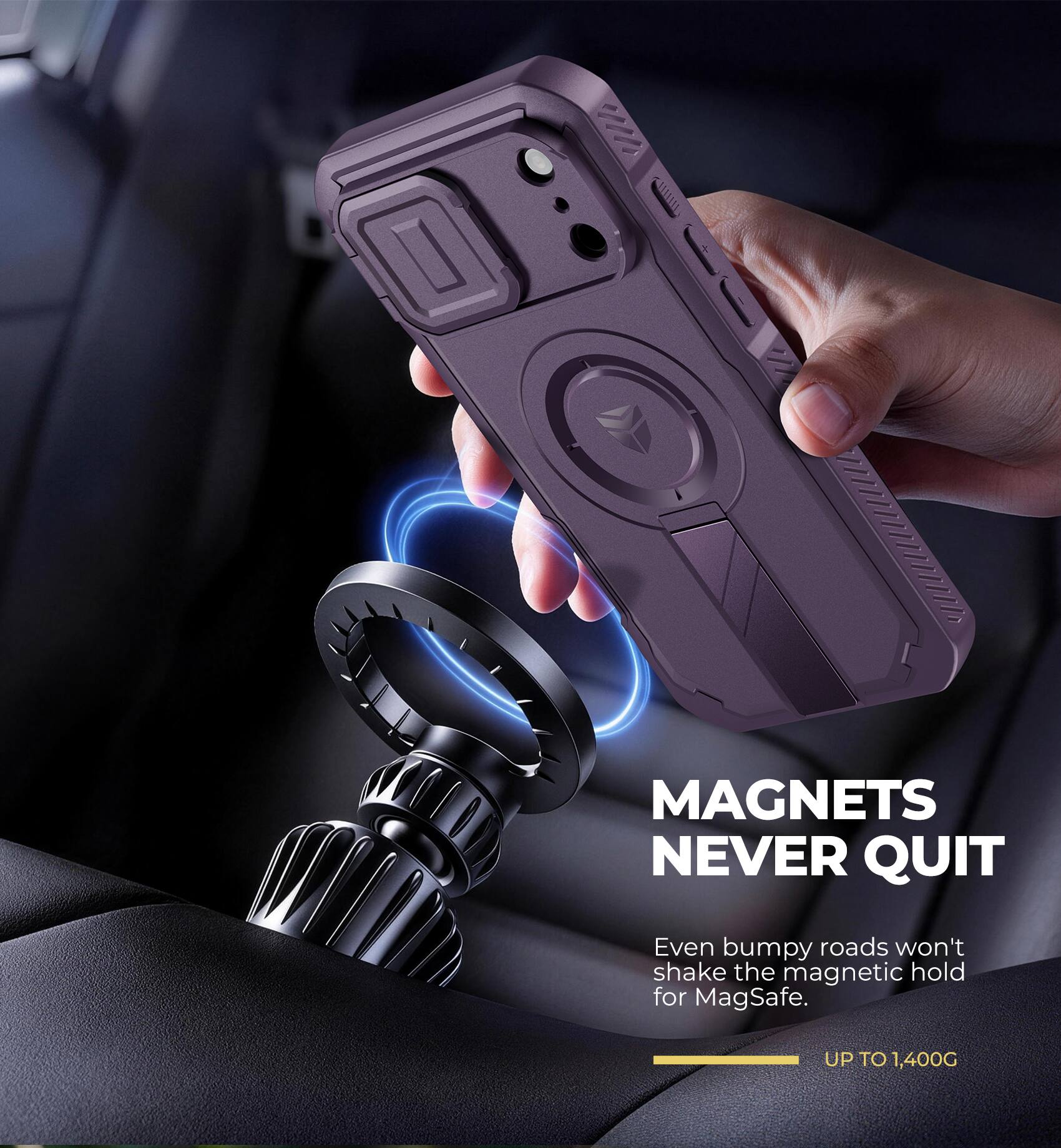 MAGNETS NEVER QUIT  
Even bumpy roads won't shake the magnetic hold for MagSafe.  
UP TO 1,400G