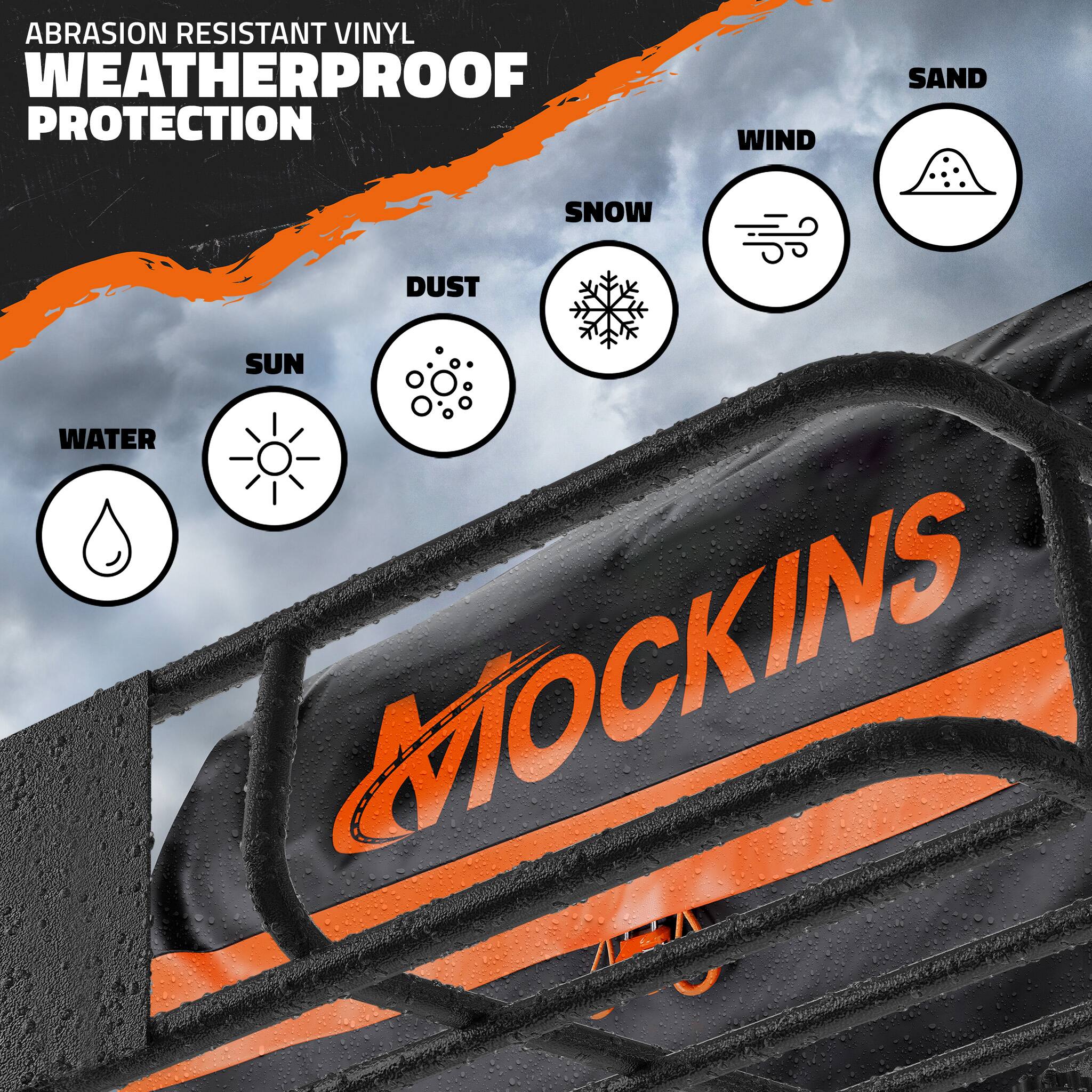 ABRASION RESISTANT VINYL WEATHERPROOF PROTECTION

WIND
SAND
SNOW
SUN
DUST
WATER

MOCKINS