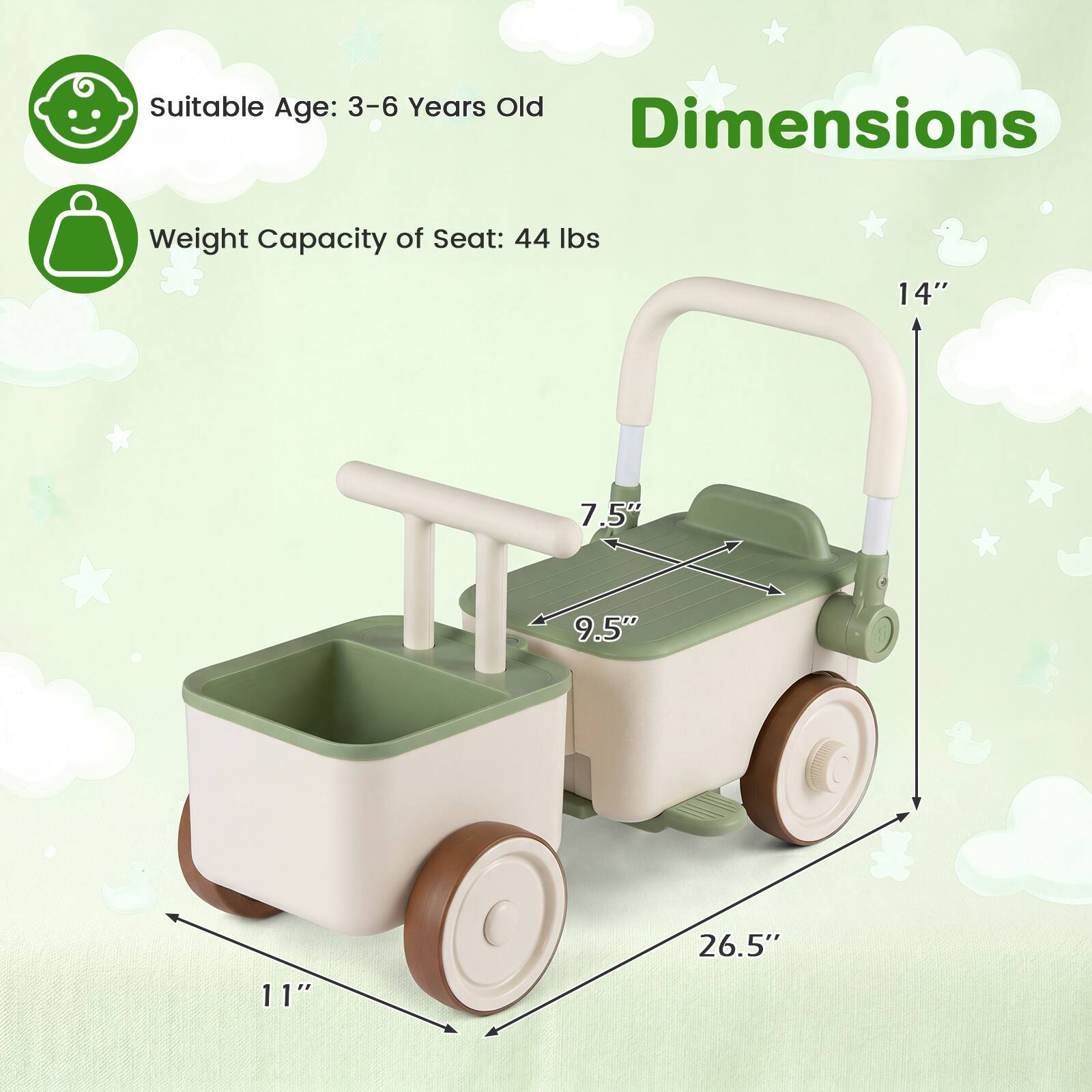 Suitable Age: 3-6 Years Old  
Weight Capacity of Seat: 44 lbs  
Dimensions: 14" x 7.5" x 9.5" x 26.5" x 11"