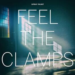 Spray Paint - Feel The Clamps - VINYL LP