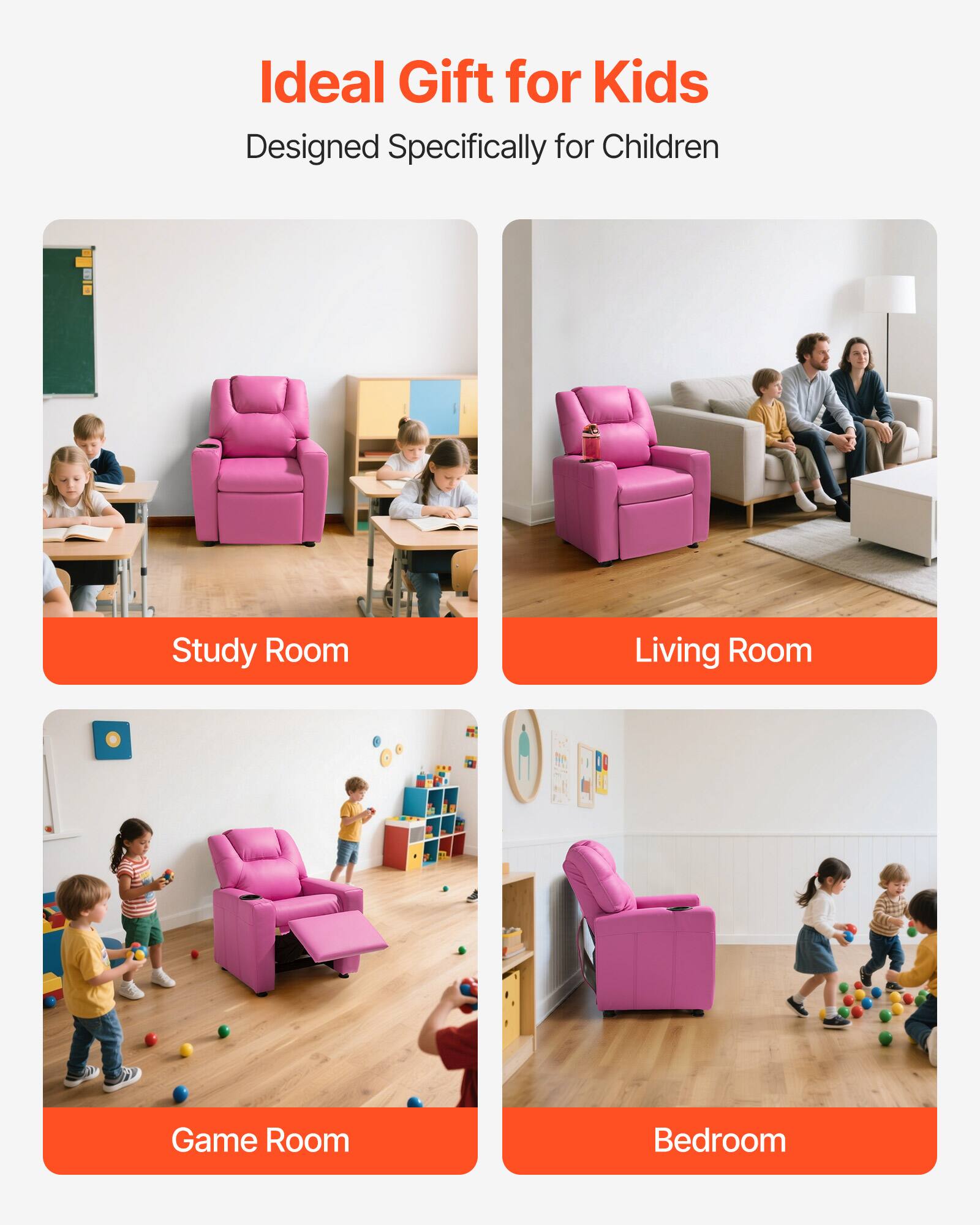 Ideal Gift for Kids  
Designed Specifically for Children  

Study Room  
Living Room  
Game Room  
Bedroom