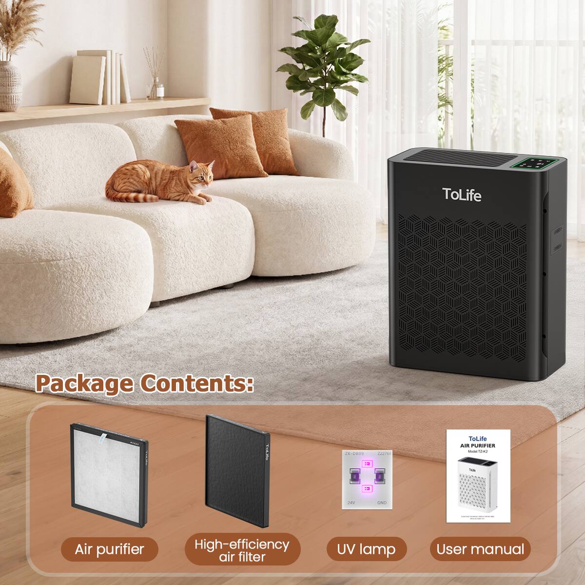 ToLife

Package Contents:
- ToLife AIR PURIFIER Model 1242 AUT
- High-efficiency air filter
- UV lamp
- User manual