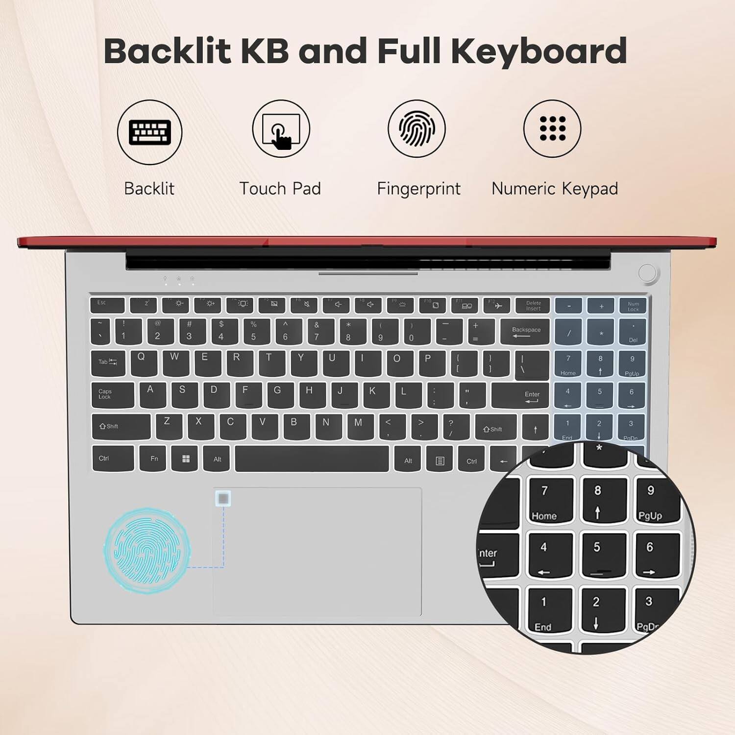 Backlit KB and Full Keyboard

- Backlit
- Touch Pad
- Fingerprint
- Numeric Keypad

Backlit KB and Full Keyboard Backlit Touch Pad Fingerprint Numeric Keypad

EN I o D a 5 o DC + Cebta 1 . 2 a 3 5 4 % 5 A 6 & I . 5 - 0 + - Backspace / Der Tal Q W E R T Y U I o P : I t I I 7 Home D t 9 Polin Cape Lock A S D F G H J K L . . Frer 1 5 E o sM Cl Z Fn = x Atl C V B N M < At > " J o O5h Ctr - 1 Inc 2 i * 3 7 8 9 Home 1 PgUp nter 4 5 6 1 End 2 I 3 PqD