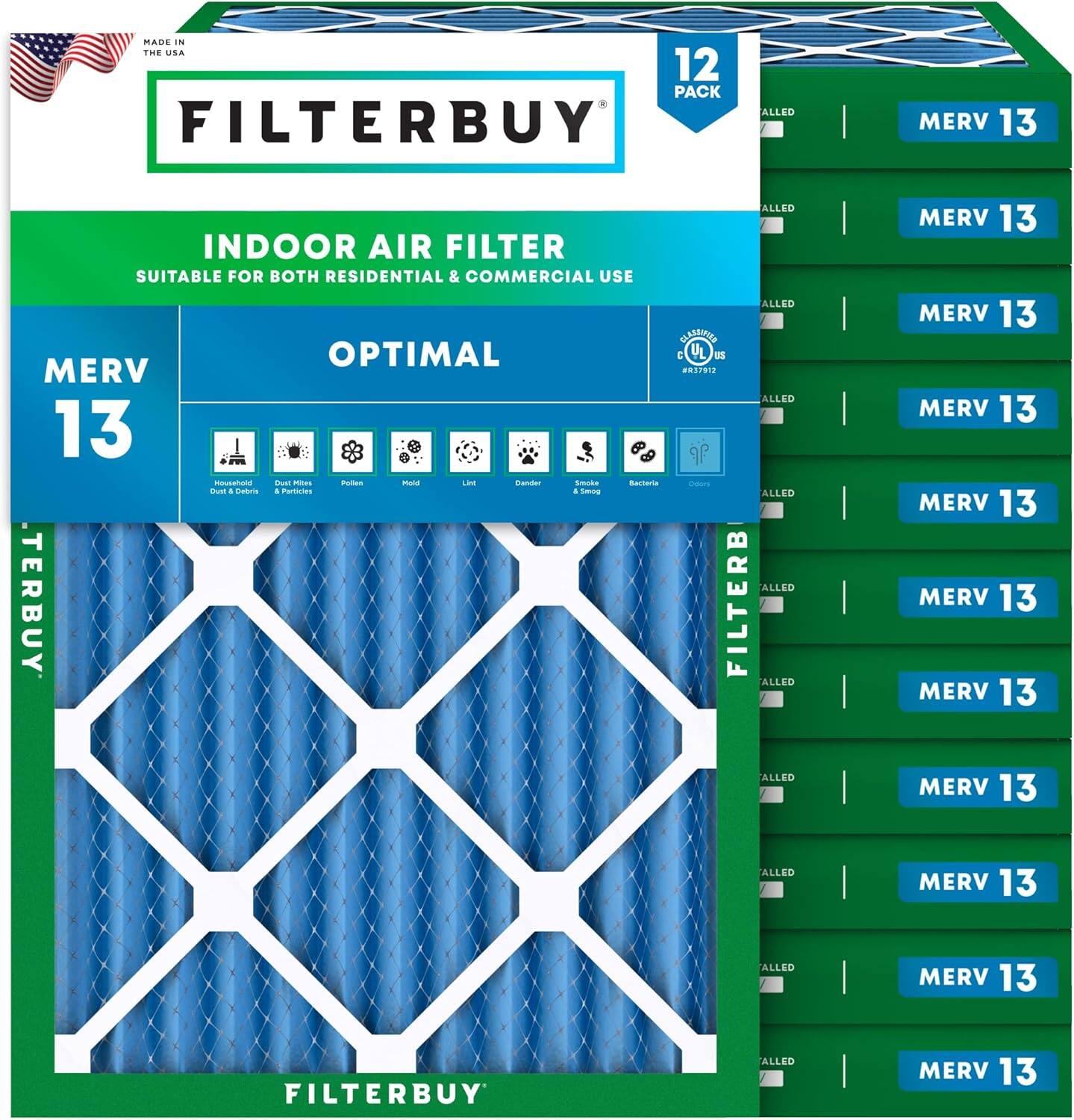 MADE IN THE USA  
12 PACK FILTERBUY ALLED MERV 13 ALLED INDOOR AIR FILTER SUITABLE FOR BOTH RESIDENTIAL & COMMERCIAL USE  
ALLED UTED OPTIMAL E UL US MERV 2MS7012  
ALLED 13  
FILTERBUY ALLED MERV 13  
MERV 13  
MERV 13  
MERV 13  
MERV 13  
MERV 13  
MERV 13  
MERV 13  
MERV 13  
MERV 13