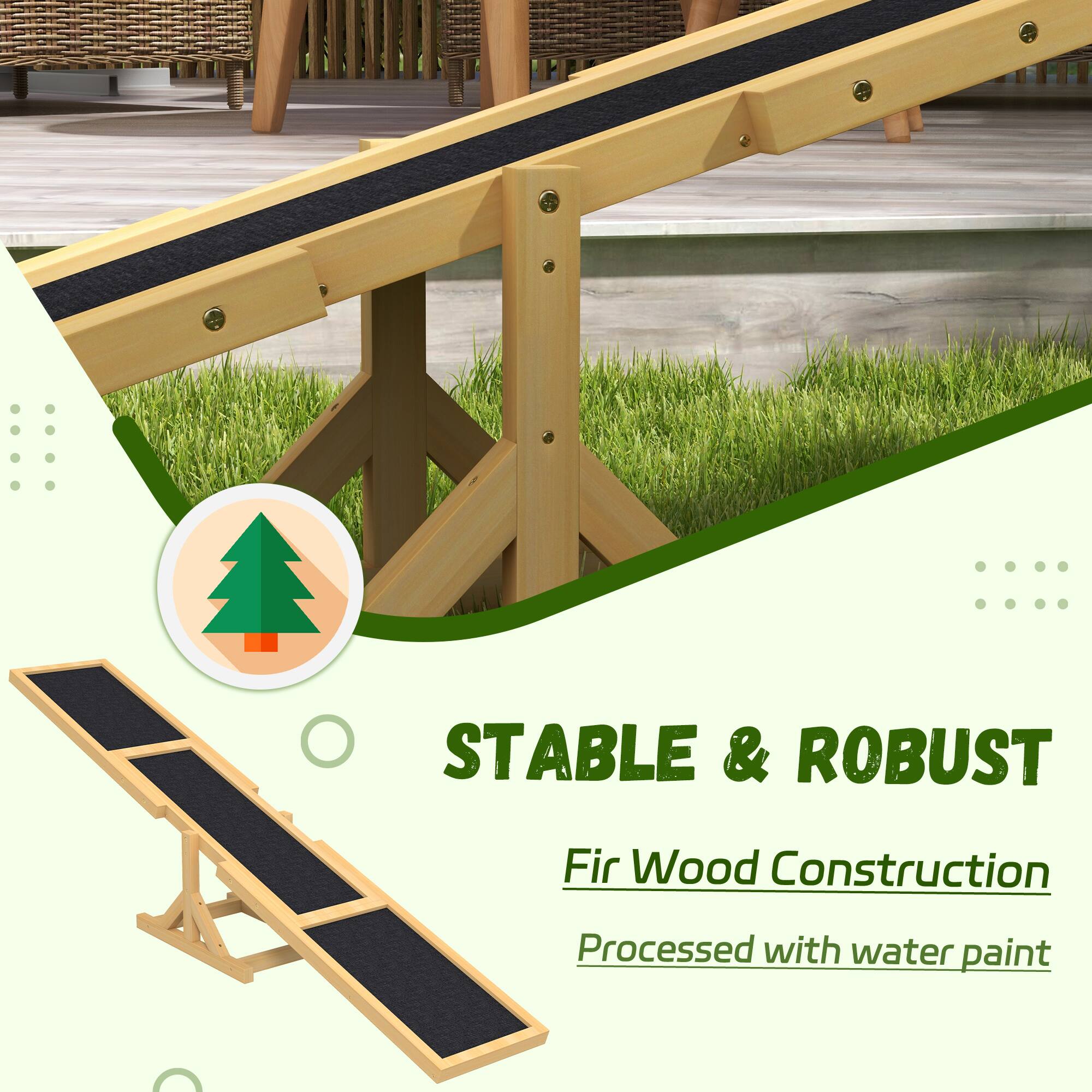 STABLE & ROBUST  
Fir Wood Construction  
Processed with water paint