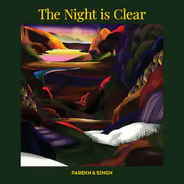 Parekh & Singh - The Night Is Clear - VINYL LP
