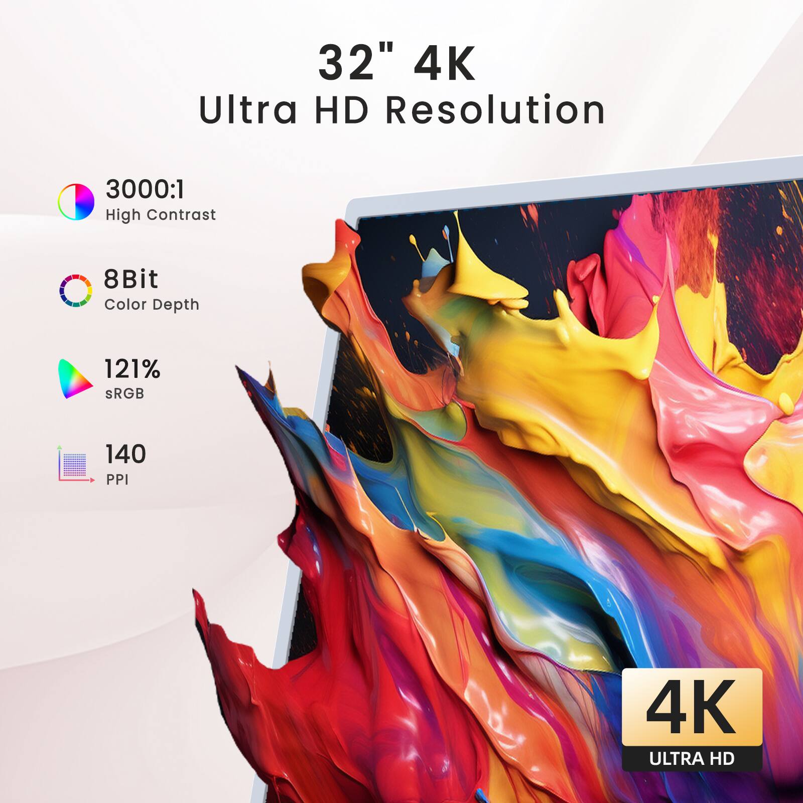 32" 4K Ultra HD Resolution 3000:1 High Contrast 8-bit Color Depth 121% SRGB 140 PPI