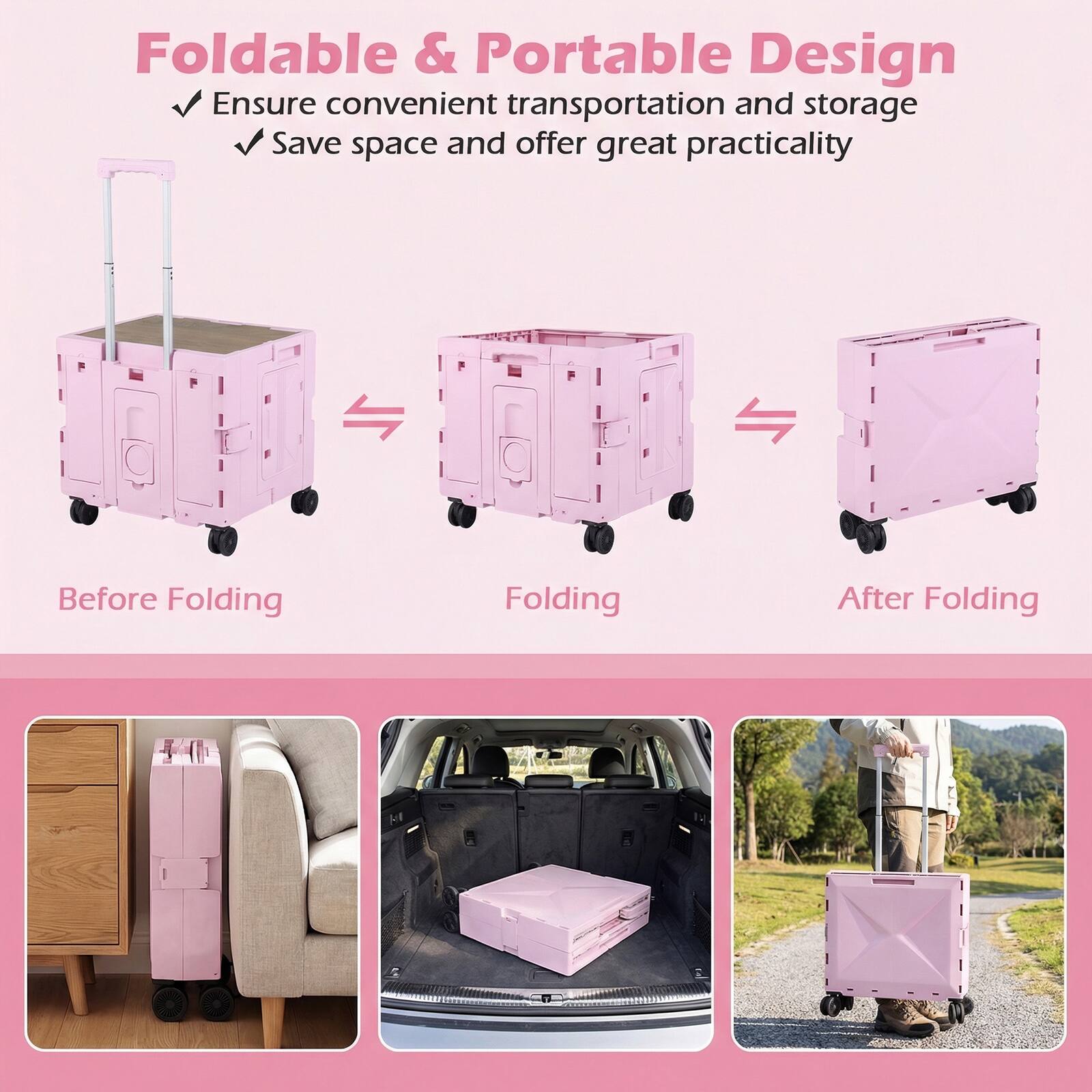 Foldable & Portable Design  
Ensure convenient transportation and storage  
Save space and offer great practicality  

Before Folding  
Folding  
After Folding