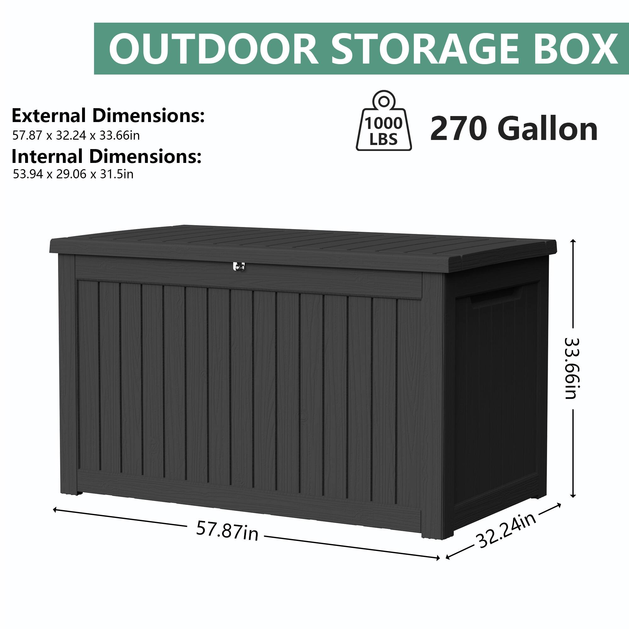 OUTDOOR STORAGE BOX

External Dimensions: 57.87 X 32.24 X 33.66in  
Internal Dimensions: 53.94 X 29.06 X 31.5in

1000 270 Gallon LBS

57.87in  
32.24in  
33.66in