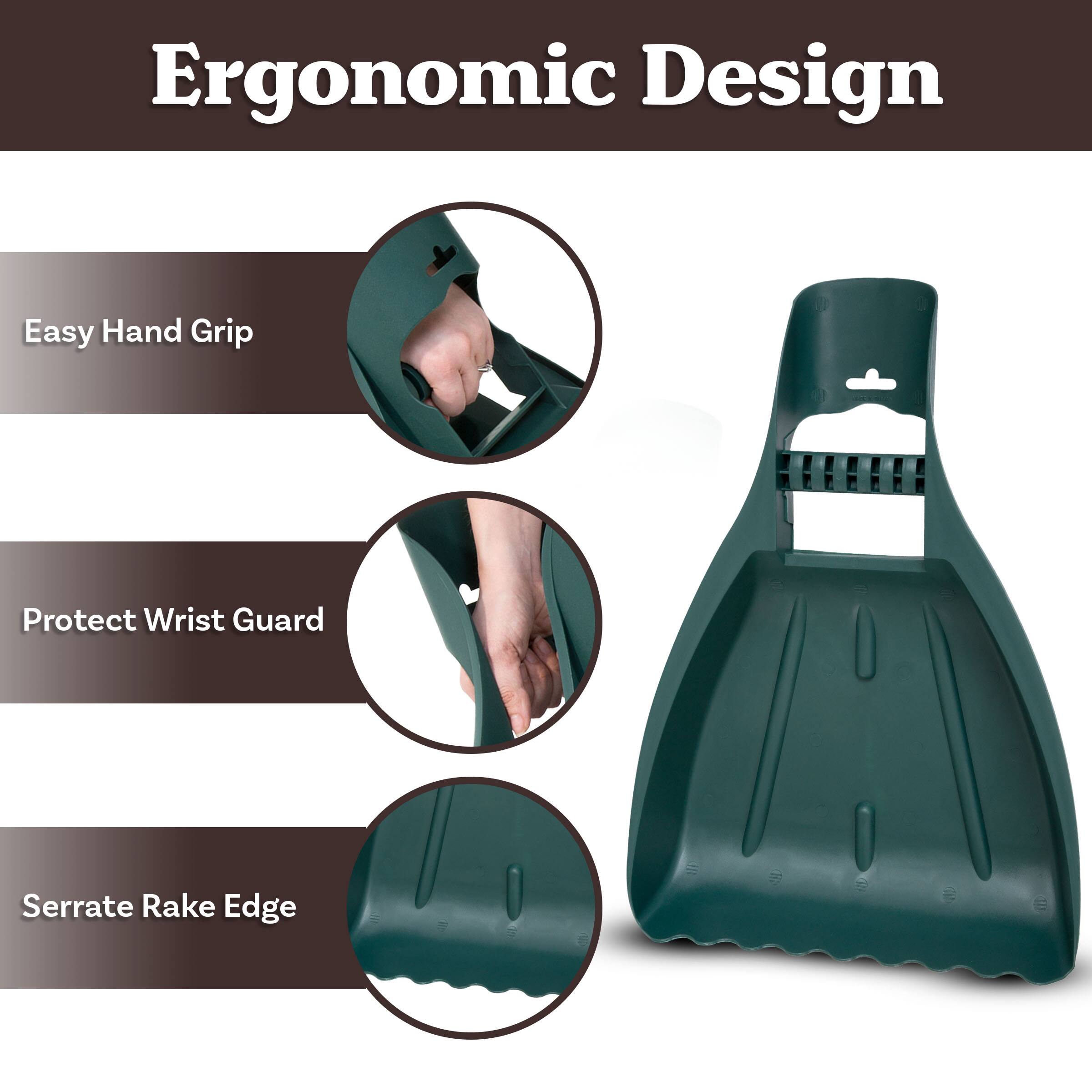 Ergonomic Design  
Easy Hand Grip  
Protect Wrist Guard  
Serrate Rake Edge