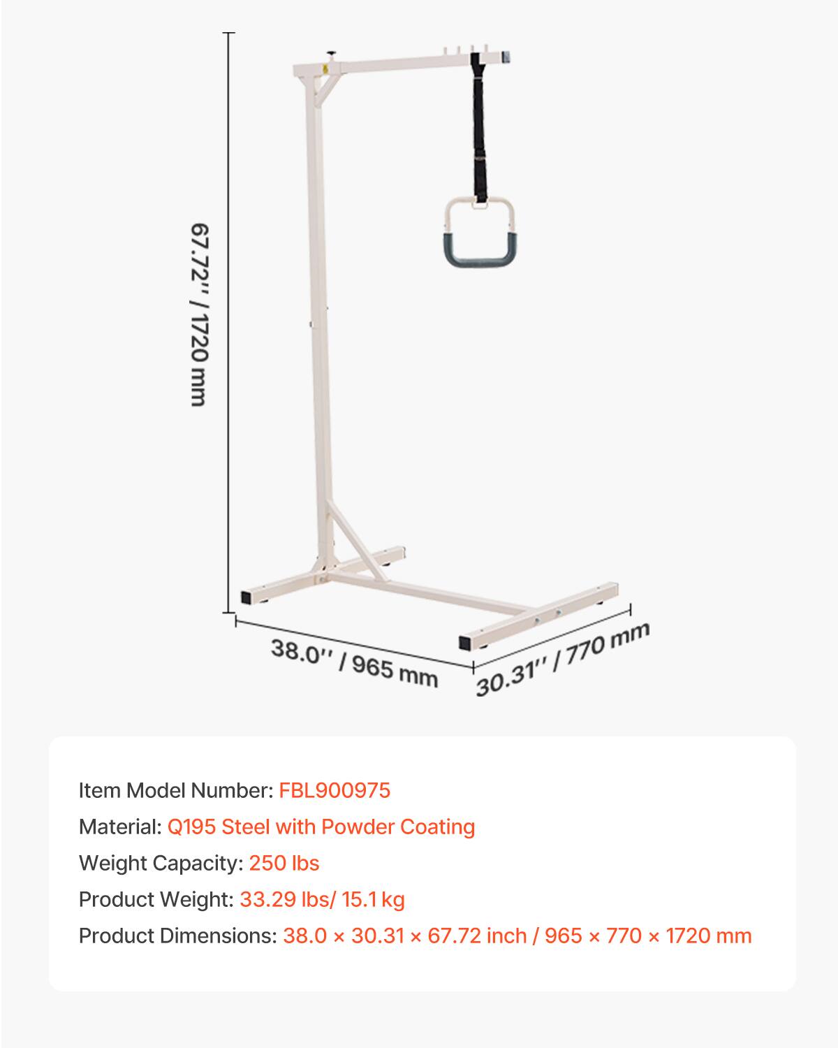67.72" / 1720 mm  
38.0" / 770 mm  
30.31" / 770 mm  

Item Model Number: FBL900975  
Material: Q195 Steel with Powder Coating  
Weight Capacity: 250 lbs  
Product Weight: 33.29 lbs / 15.1 kg  
Product Dimensions: 38.0 x 30.31 x 67.72 inch / 965 x 770 x 1720 mm