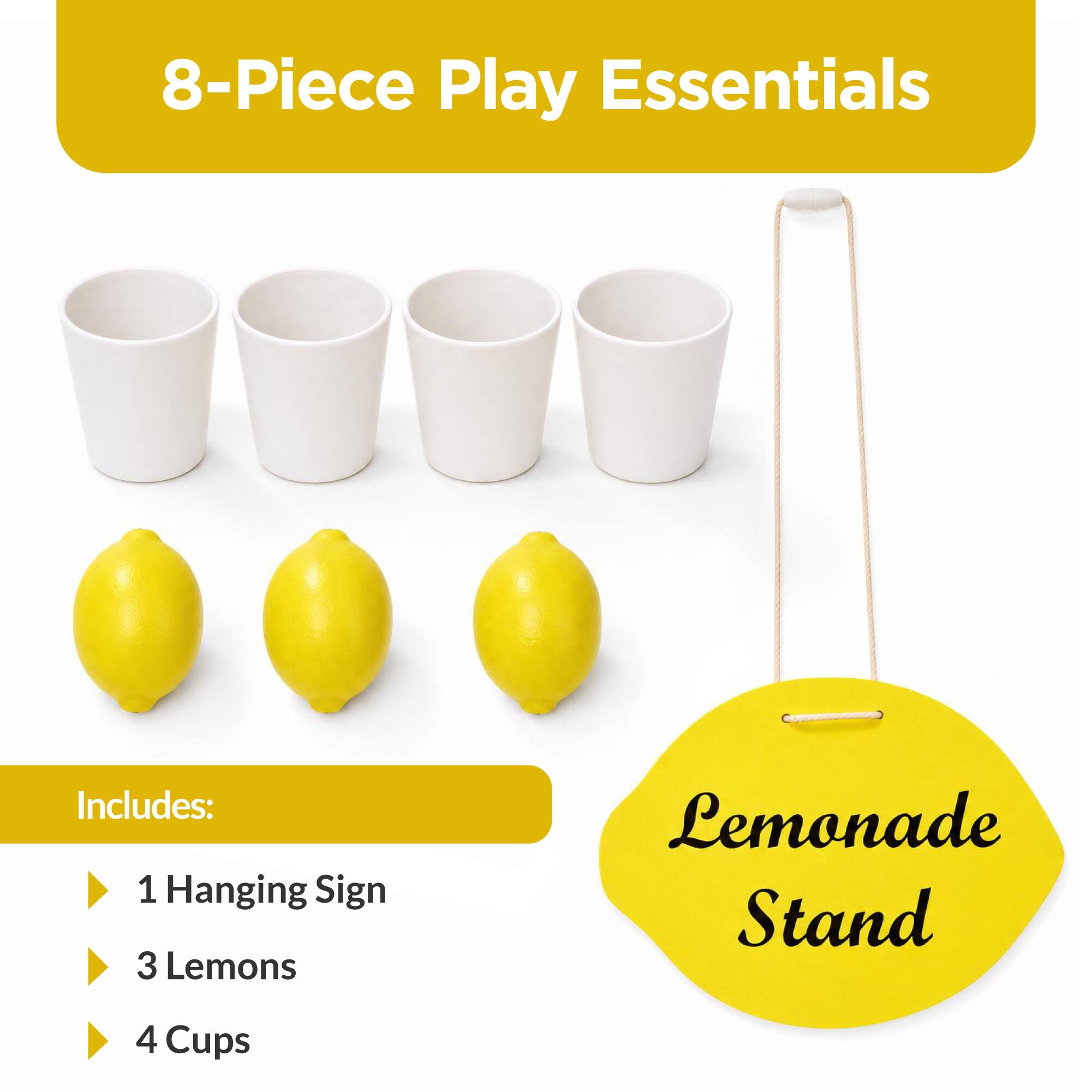 8-Piece Play Essentials Includes: 1 Hanging Sign, 3 Lemons, Lemonade Stand, 4 Cups