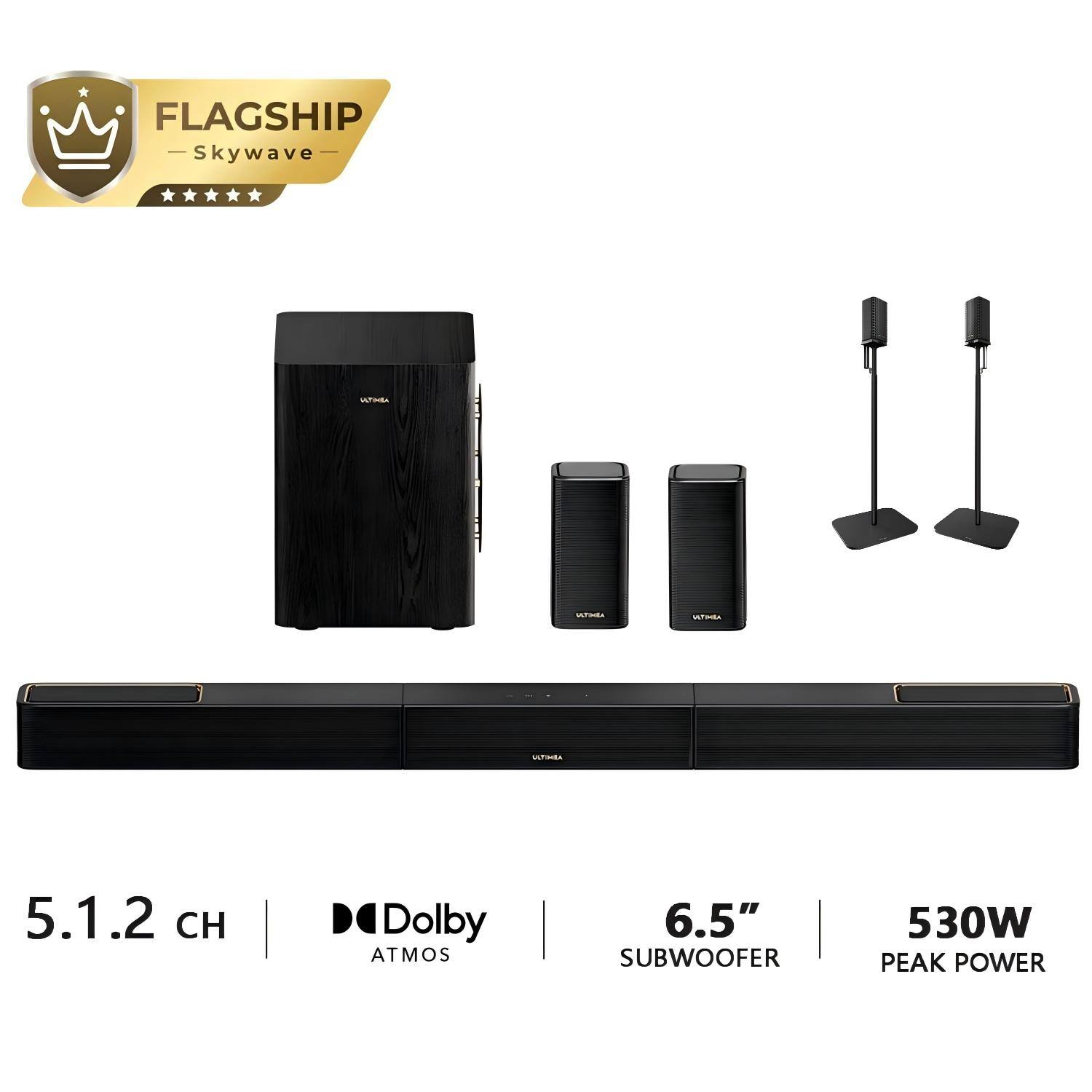 FLAGSHIP Skywave  
VATIMBA  
ULTIMIA  
VLTIMEA  
NATIONALE  
5.1.2 CH  
Dolby ATMOS  
6.5" SUBWOOFER  
530W PEAK POWER
