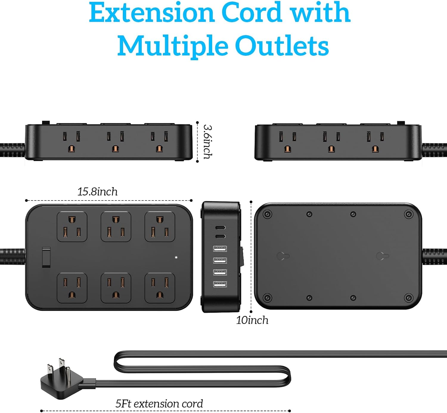 Extension Cord with Multiple Outlets

- 3.6 inch
- 15.8 inch
- 10 inch
- 5Ft extension cord