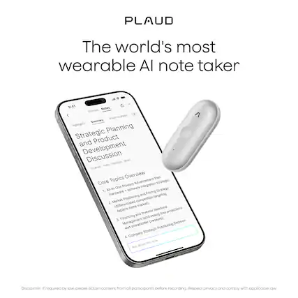 PLAUD
The world's most wearable AI note taker
Strategic Planning and Product Development Discussion
Brian Todd Norman Charles
Core Topics Overview
1. All-in-One Product Advancement (hardware and software integration strategy)
2. Market Positioning targeting (differentiated market): Japan's niche Relations
3. Financing pressure): Management shareholder Decision and Positioning
4. Company this note
Ask about
Disclaimer: If required by law, please obtain consent from all participants before recording. Respect privacy and comply with applicable law.