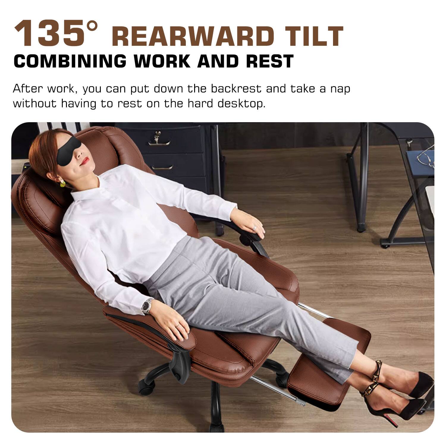 135° REARWARD TILT  
COMBINING WORK AND REST  

After work, you can put down the backrest and take a nap without having to rest on the hard desktop.