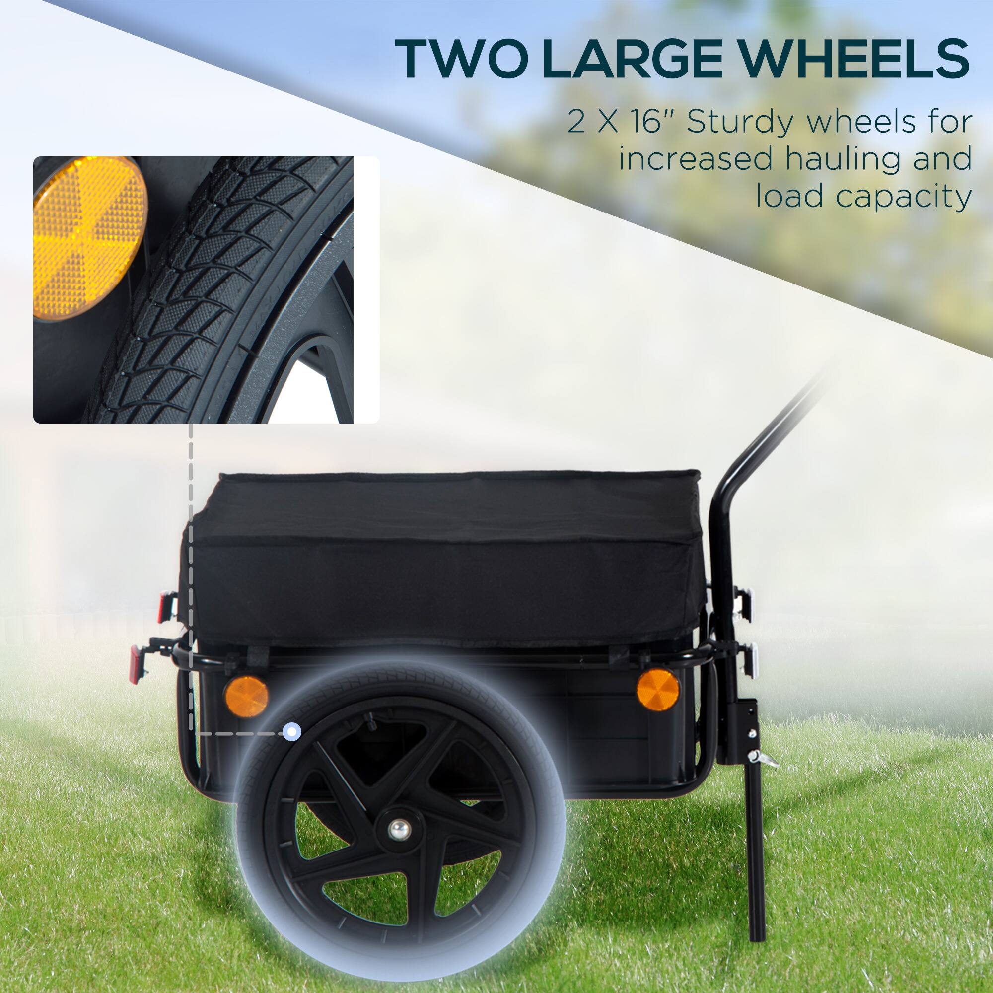 TWO LARGE WHEELS
2 X 16" Sturdy wheels for increased hauling and load capacity