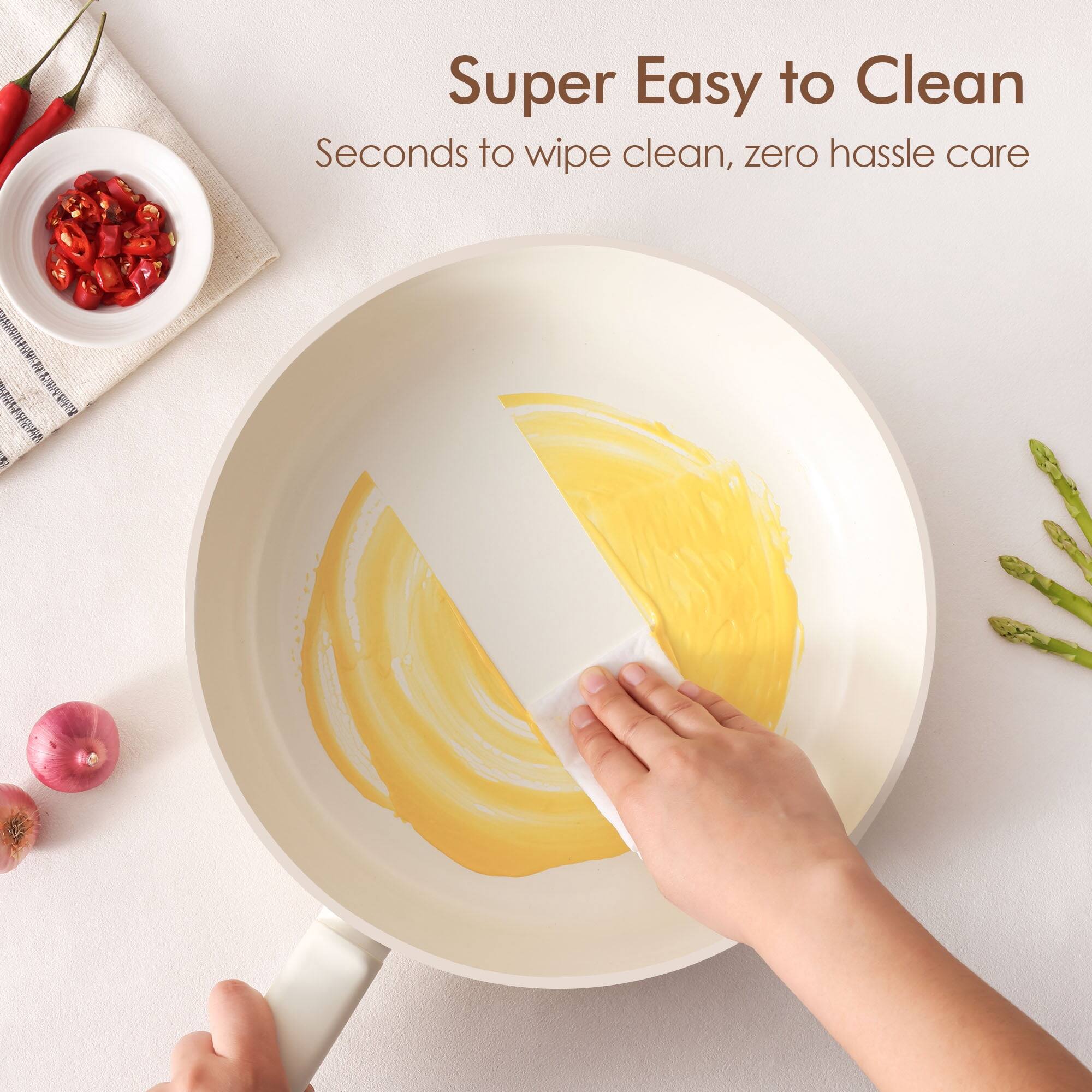 Super Easy to Clean  
Seconds to wipe clean, zero hassle care