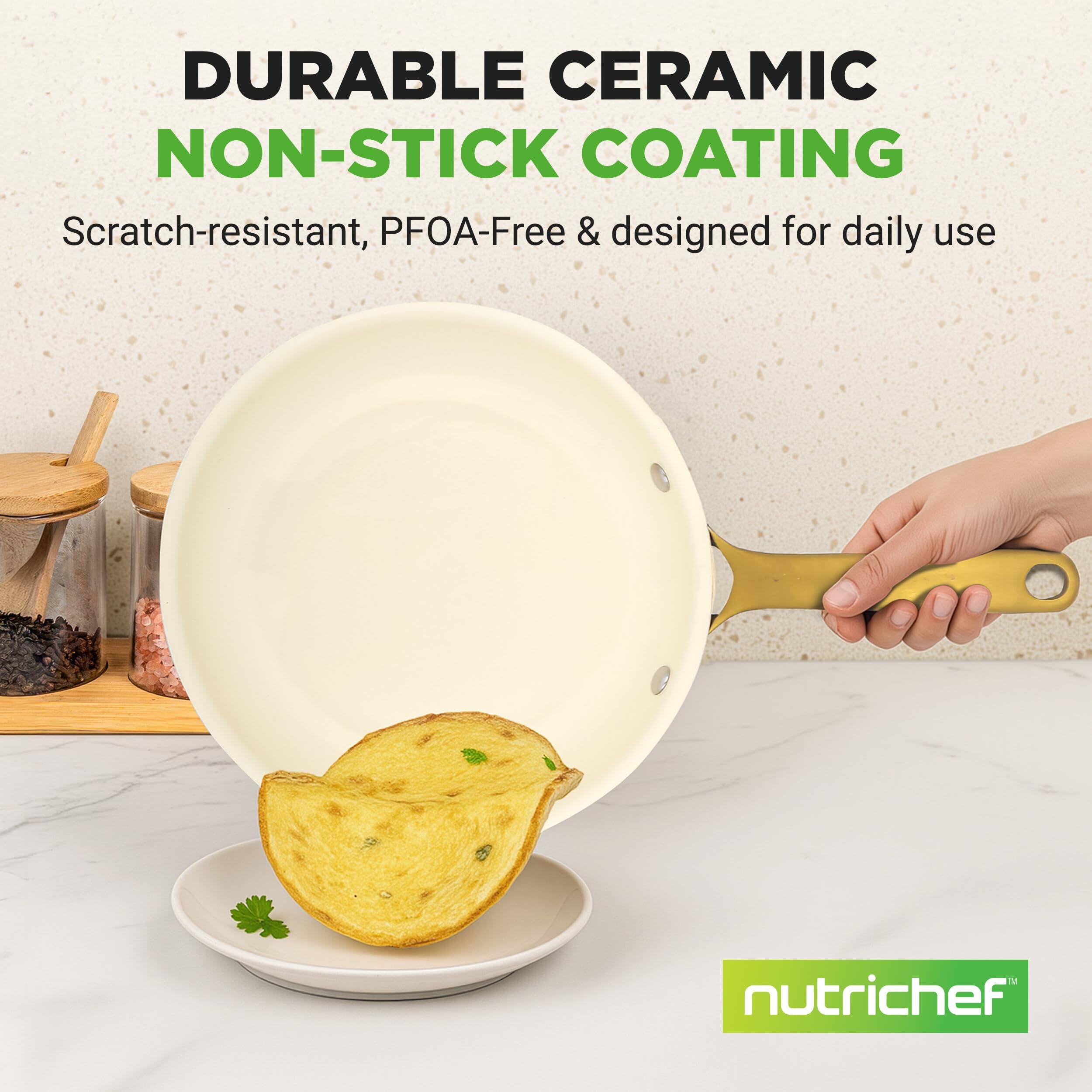 DURABLE CERAMIC NON-STICK COATING  
Scratch-resistant, PFOA-Free & designed for daily use  
nutrichef
