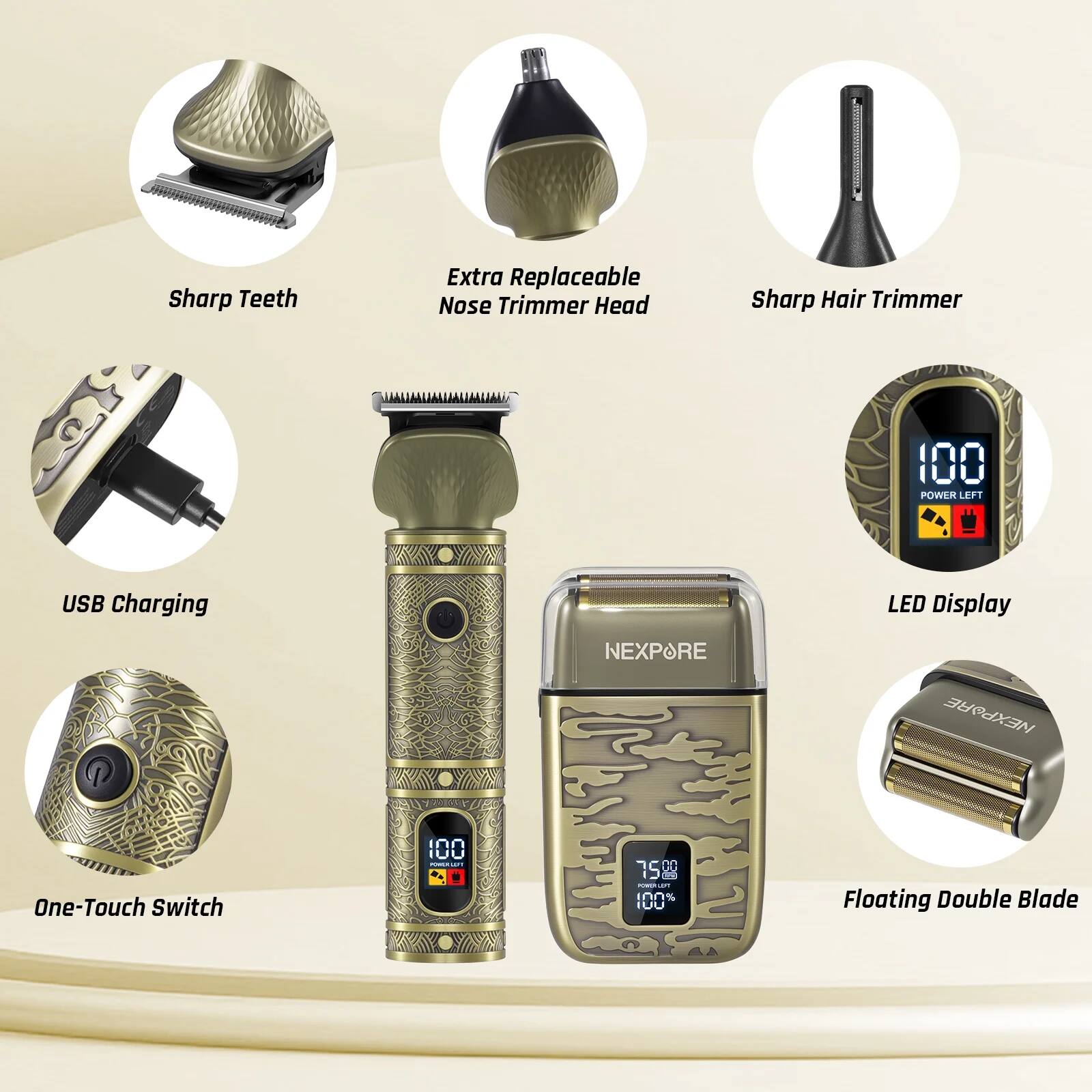 - Sharp Teeth
- Extra Replaceable Nose Trimmer Head
- Sharp Hair Trimmer
- USB Charging
- LED Display
- One-Touch Switch
- Floating Double Blade
- 100% Power Left
- 75% Power Left
- NEXPORE