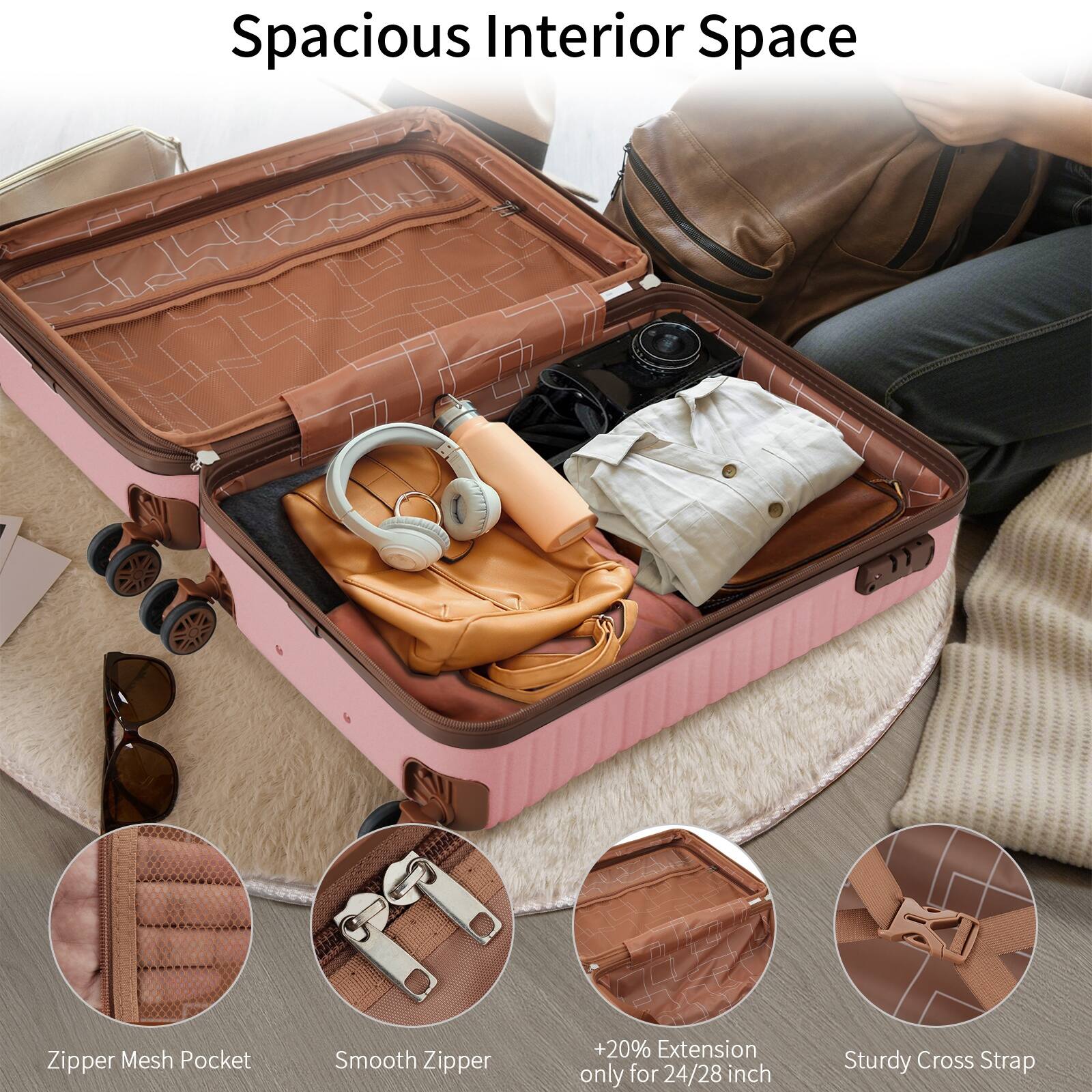 Spacious Interior Space

- Zipper Mesh Pocket
- Smooth Zipper
- +20% Extension only for 24/28 inch
- Sturdy Cross Strap