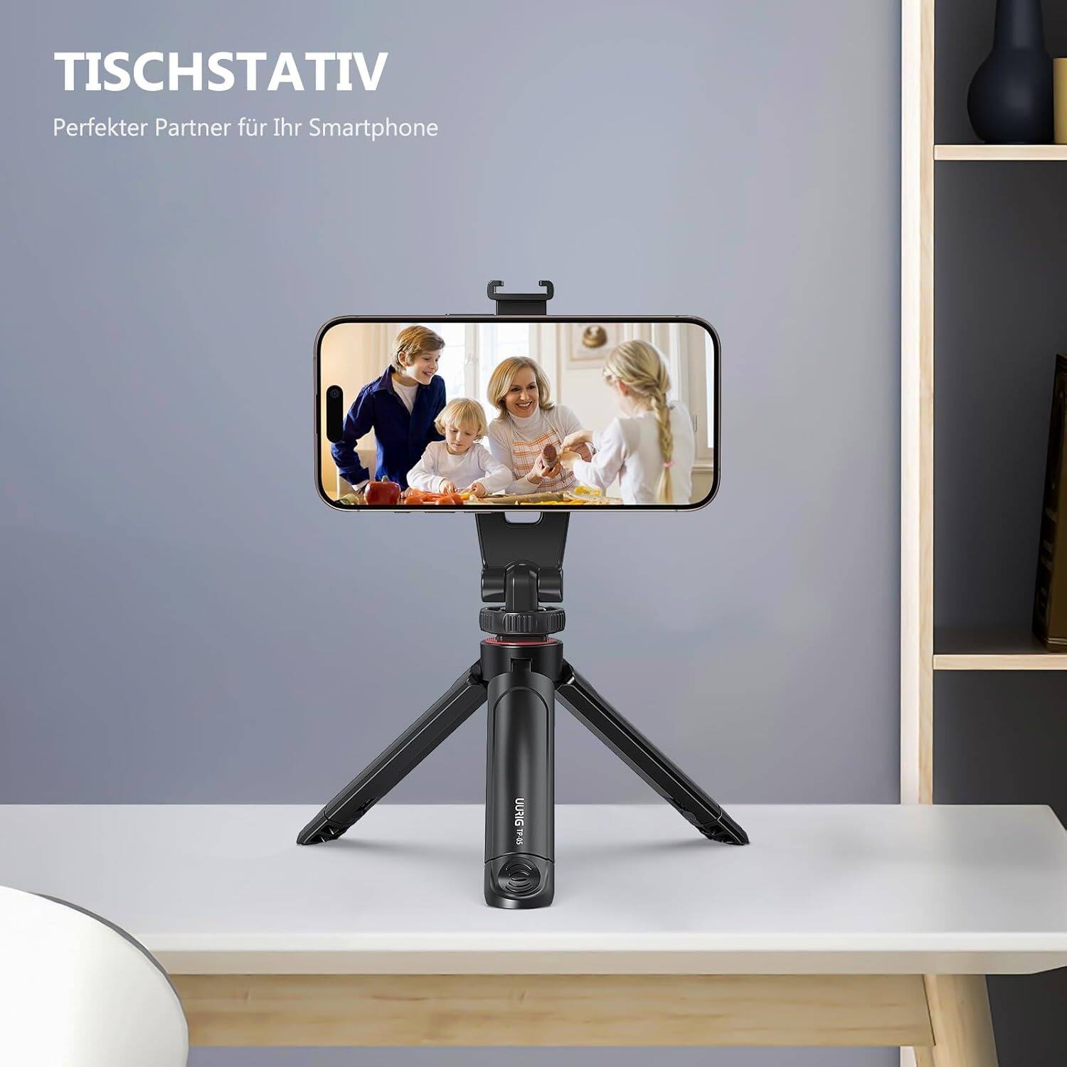 TISCHSTATIV  
Perfekter Partner für Ihr Smartphone