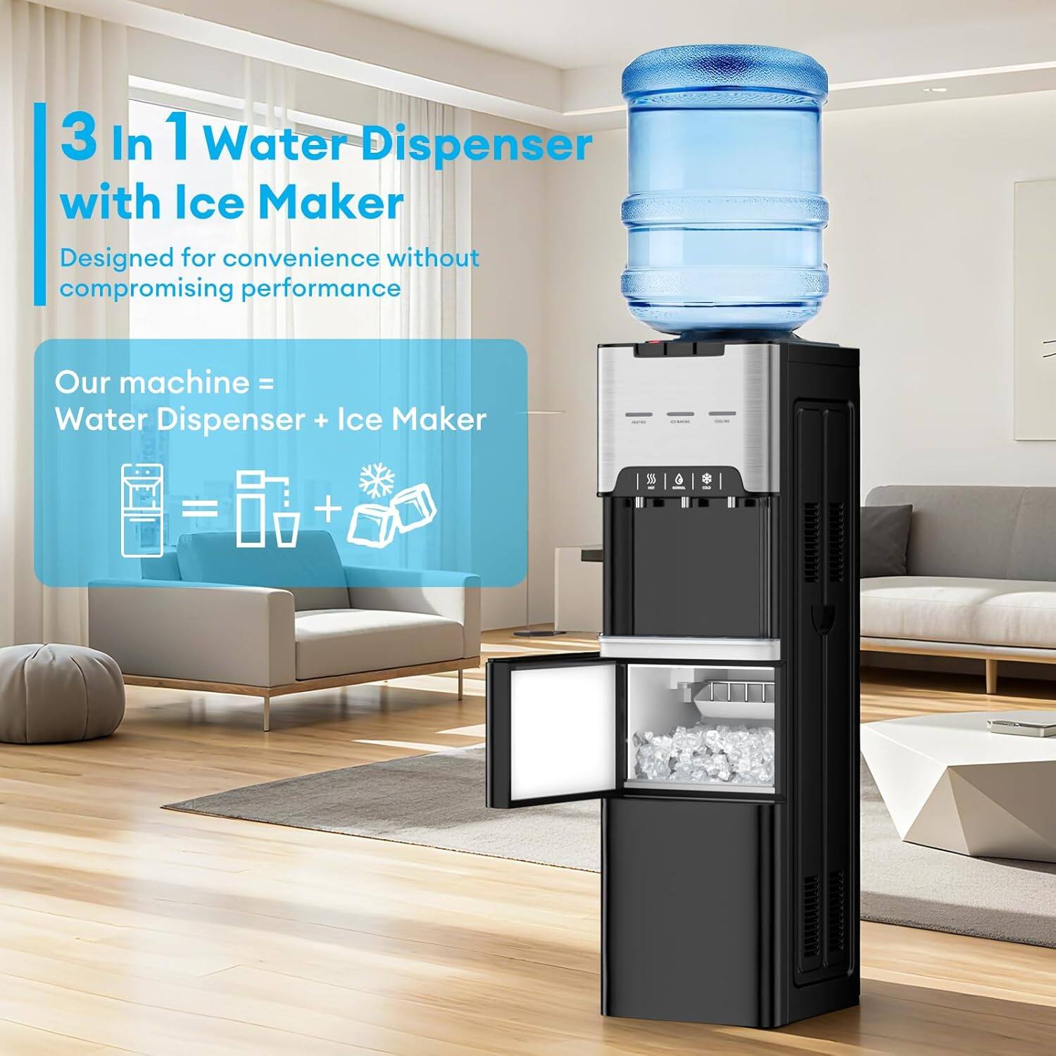 3 In 1 Water Dispenser with Ice Maker  
Designed for convenience without compromising performance  

Our machine = Water Dispenser + Ice Maker