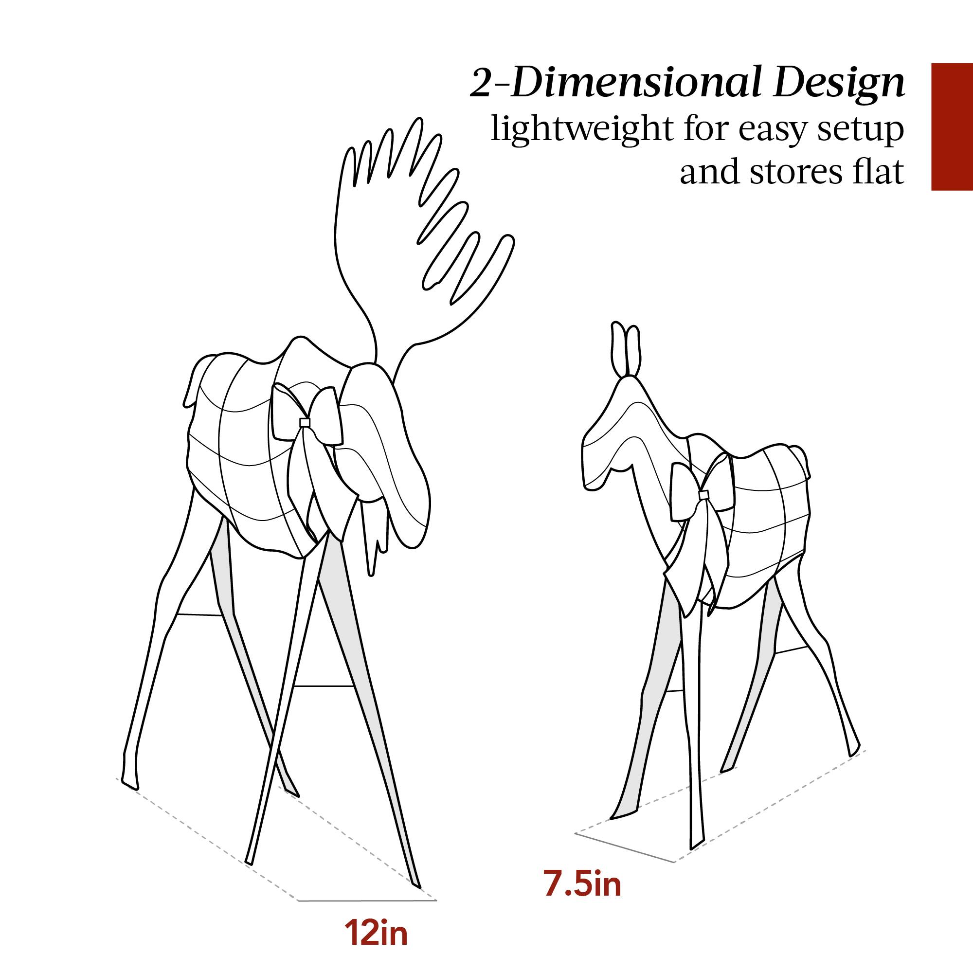 2-Dimensional Design  
lightweight for easy setup and stores flat  

12in  
7.5in