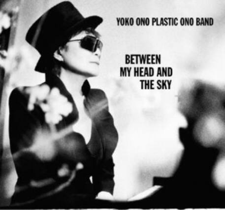YOKO ONO PLASTIC ONO BAND
BETWEEN MY HEAD AND THE SKY