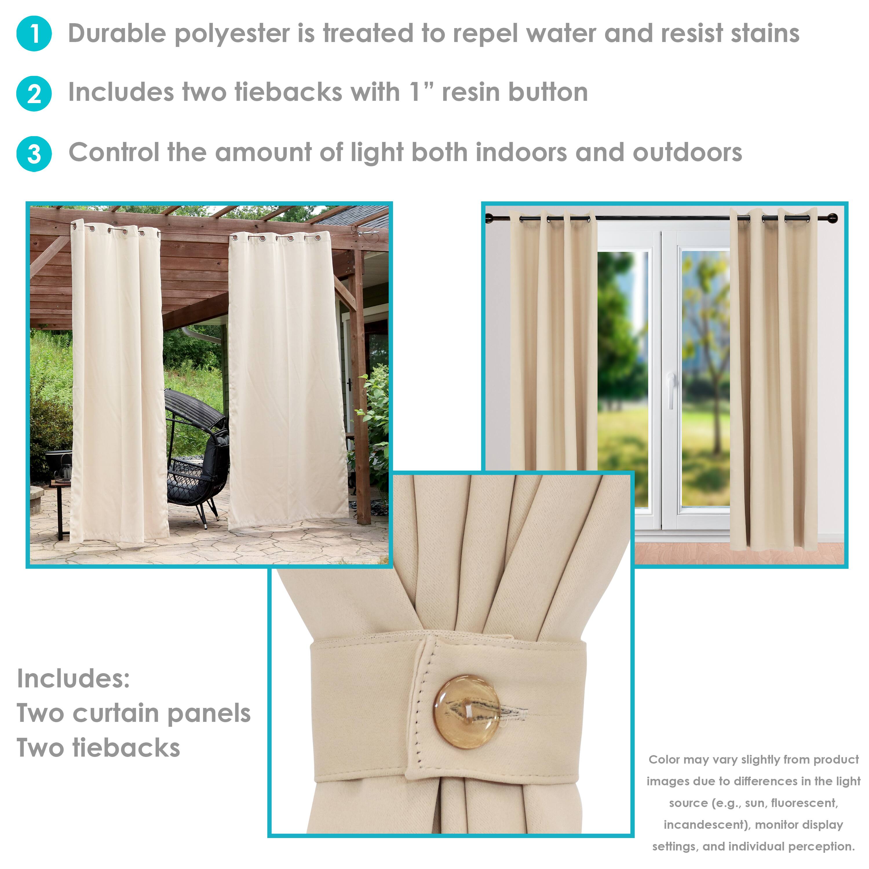 1. Durable polyester is treated to repel water and resist stains.
2. Includes two tiebacks with 1" resin button.
3. Control the amount of light both indoors and outdoors.

Includes:
- Two curtain panels
- Two tiebacks

Color may vary slightly from product images due to differences in the light source (e.g., sun, fluorescent, incandescent), monitor display settings, and individual perception.