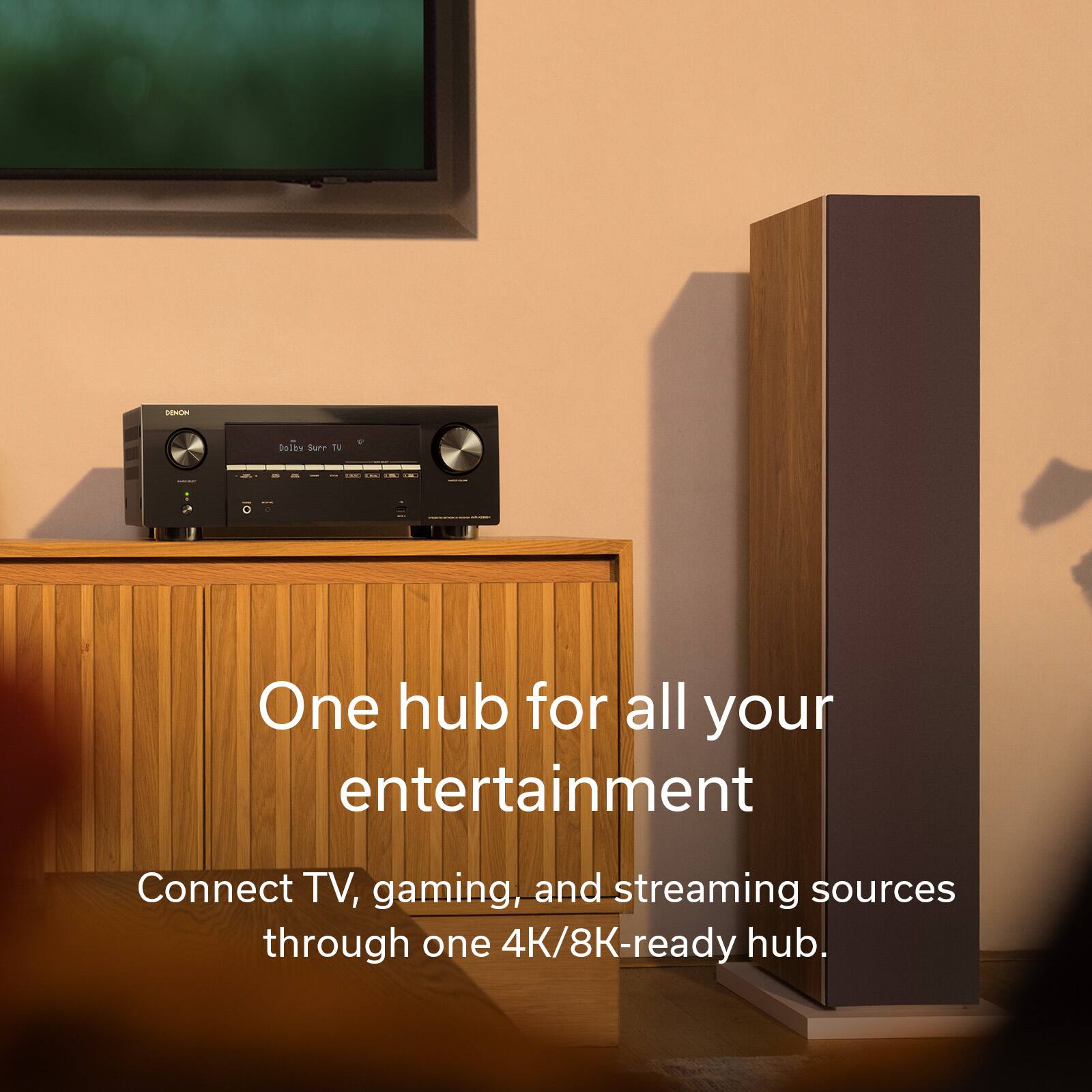 DENON Dolby Sur 5e

One hub for all your entertainment

Connect TV, gaming, and streaming sources through one 4K/8K-ready hub.