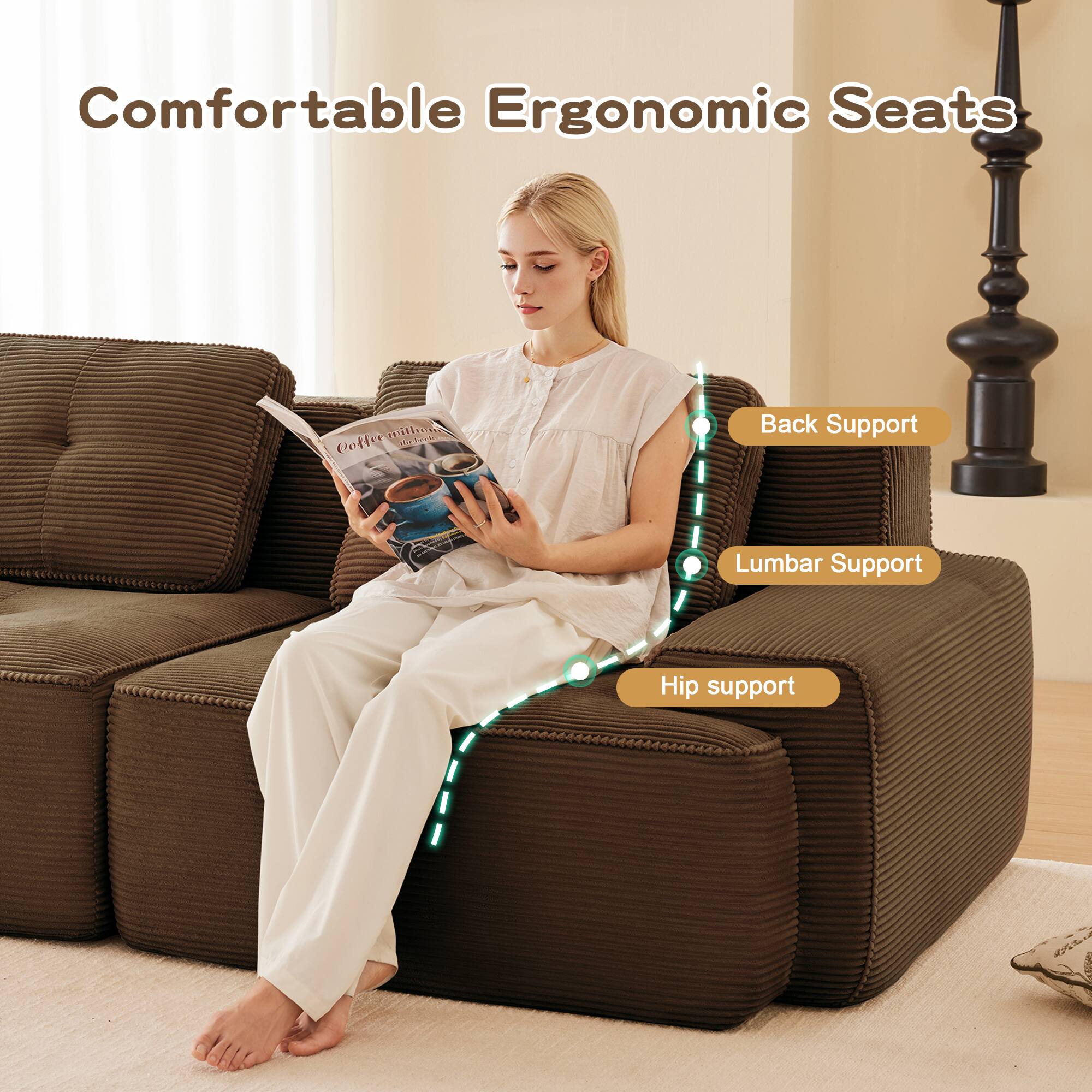 Comfortable Ergonomic Seats

- Back Support
- Lumbar Support
- Hip Support