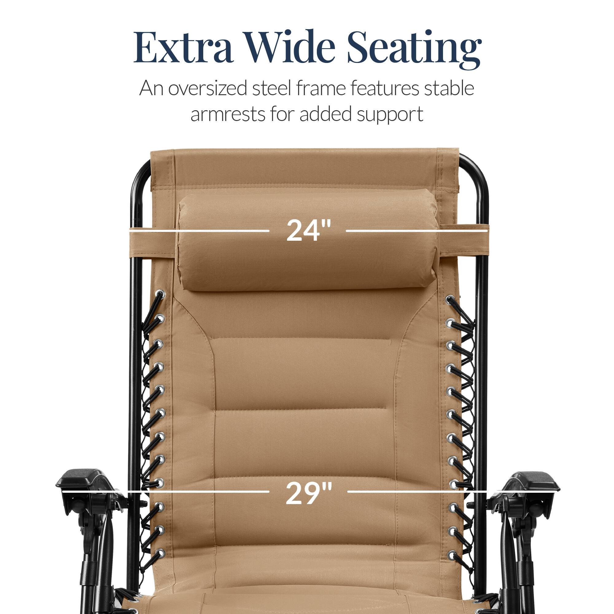 Extra Wide Seating

An oversized steel frame features stable armrests for added support

24"

29"