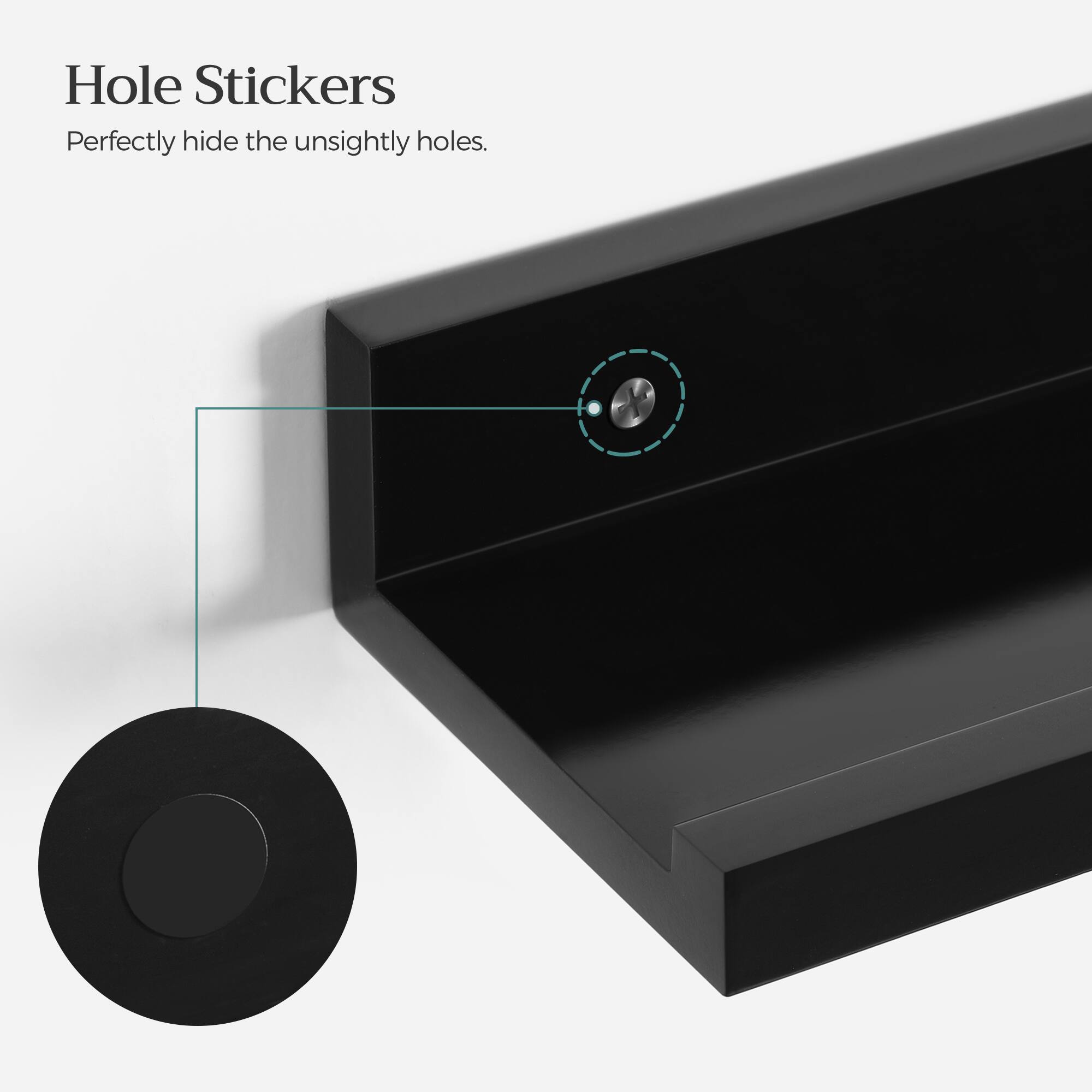 Hole Stickers  
Perfectly hide the unsightly holes.