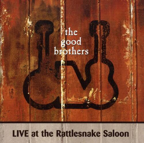 The Good Brothers - Live At Rattlesnake Saloon   - COMPACT DISCS [CD]