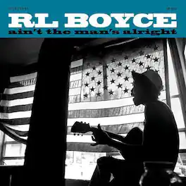 R.L. Boyce - Ain't the Man's Alright - VINYL LP