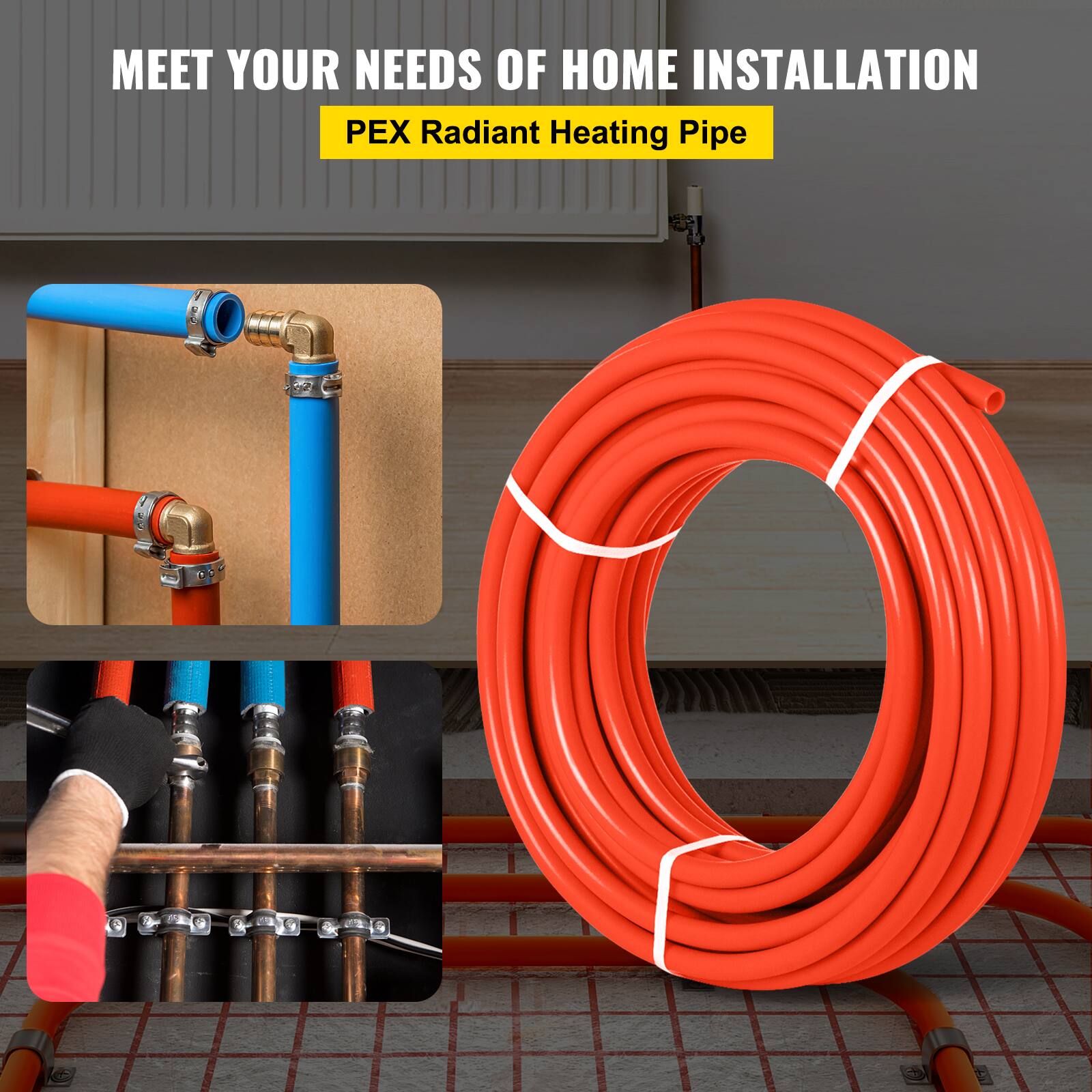 MEET YOUR NEEDS OF HOME INSTALLATION  
PEX Radiant Heating Pipe