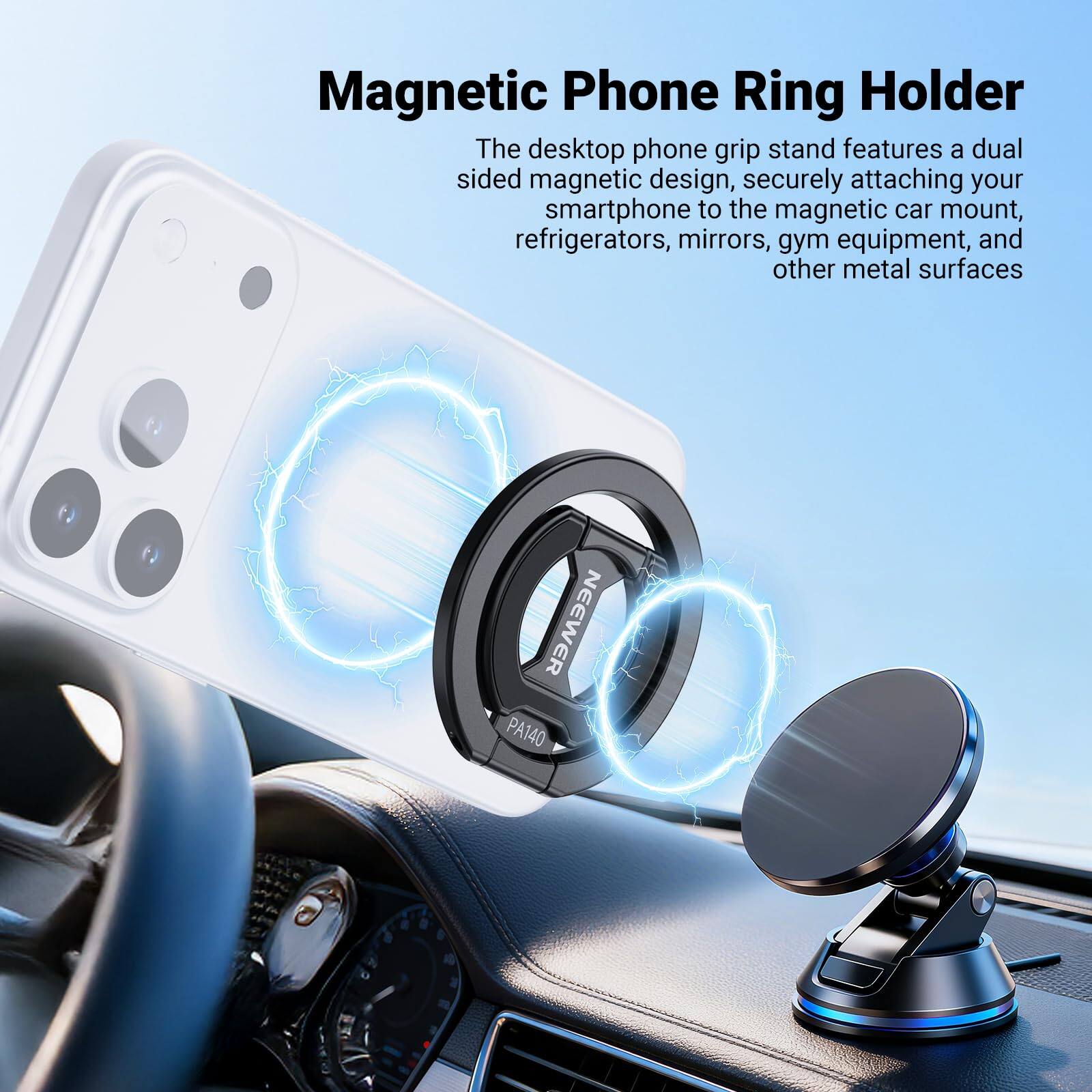Magnetic Phone Ring Holder

The desktop phone grip stand features a dual sided magnetic design, securely attaching your smartphone to the magnetic car mount, refrigerators, mirrors, gym equipment, and other metal surfaces

NEEWER PA140