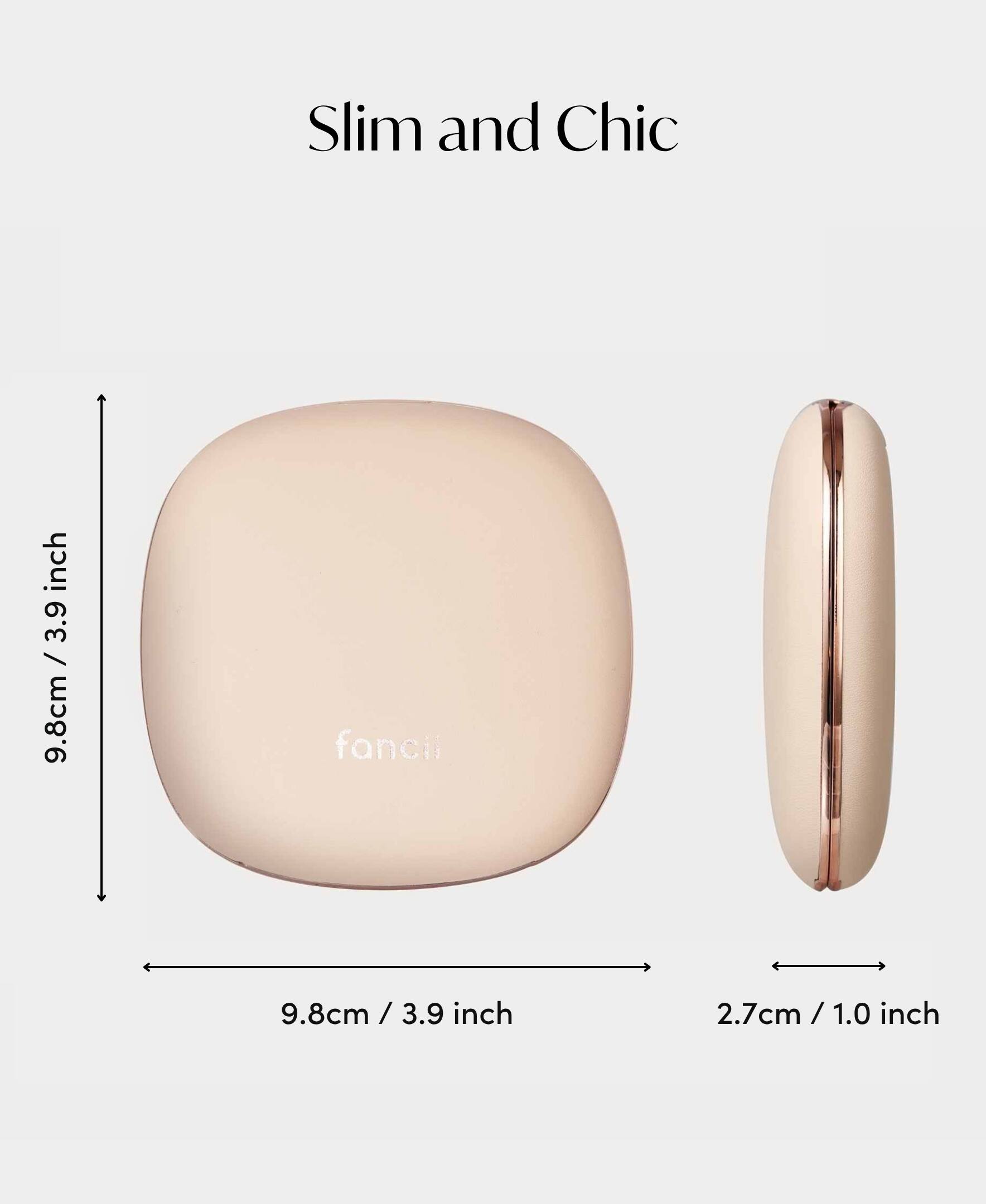 Slim and Chic

9.8cm / 3.9 inch

2.7cm / 1.0 inch