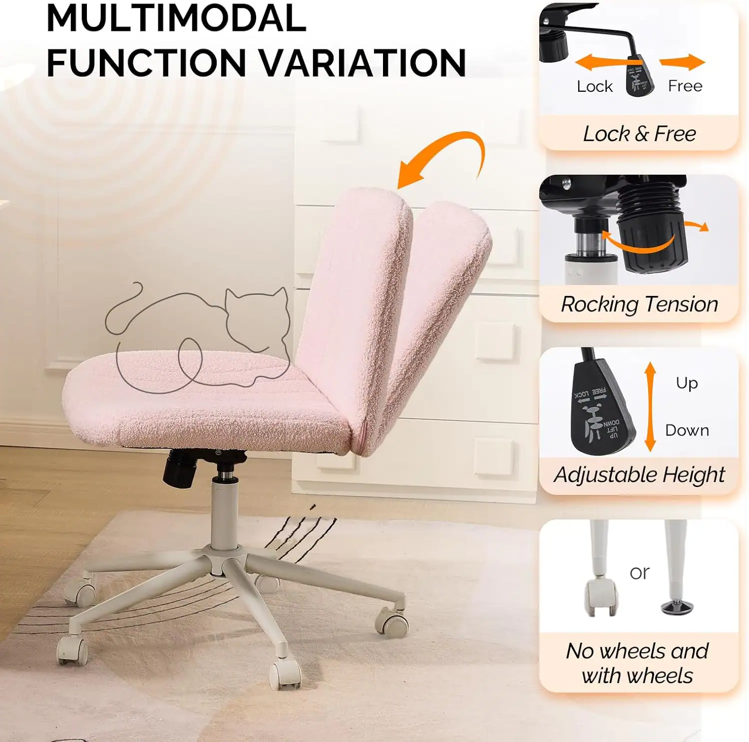 MULTIMODAL FUNCTION VARIATION

- Lock & Free
- Rocking Tension
- Adjustable Height (Up & Down)
- No wheels and with wheels